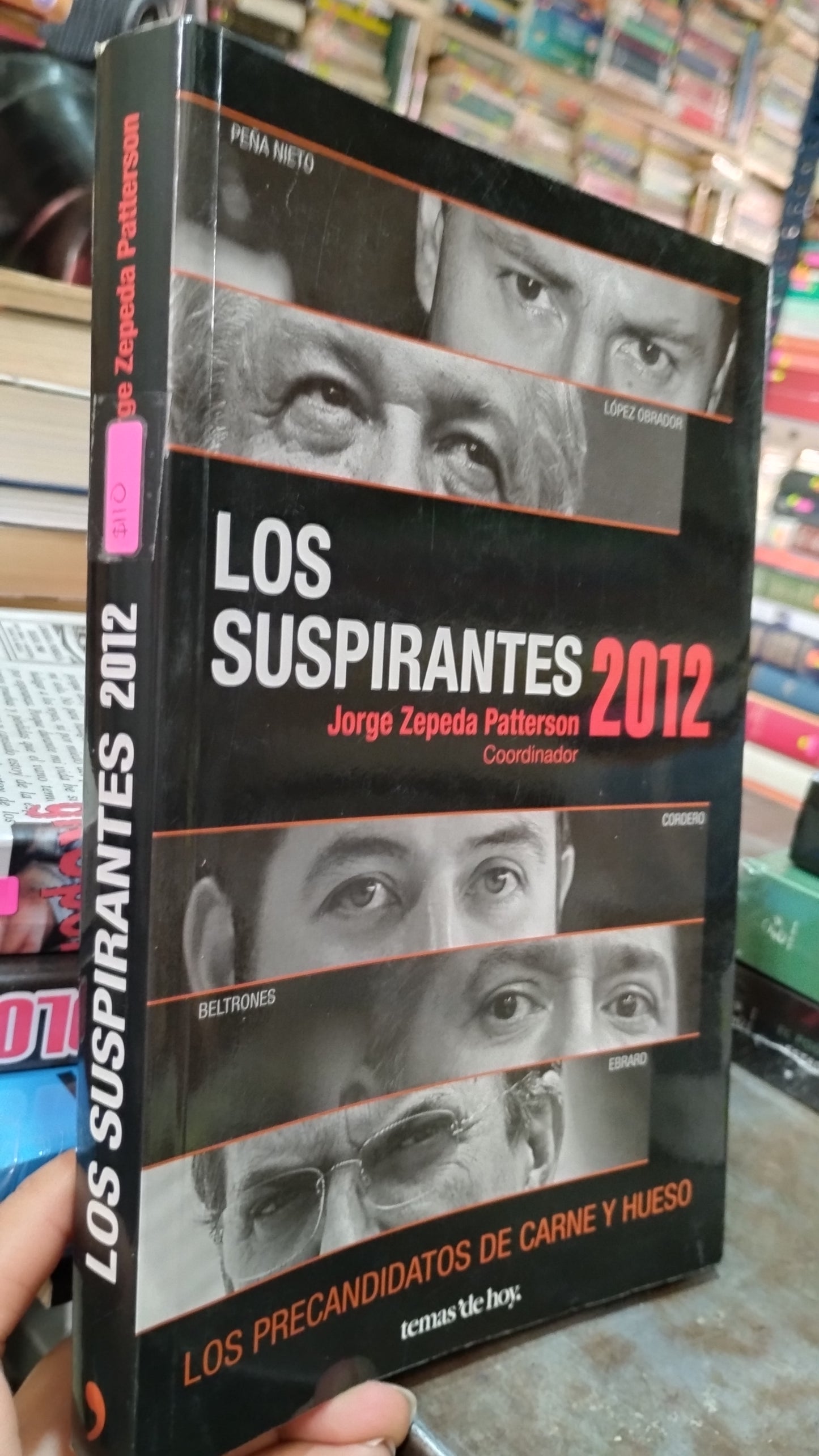 LOS SUSPIRANTES 2012 POR JORGE ZEPEDA PATTERSON LIBRO USADO POLITICA ALDAMA