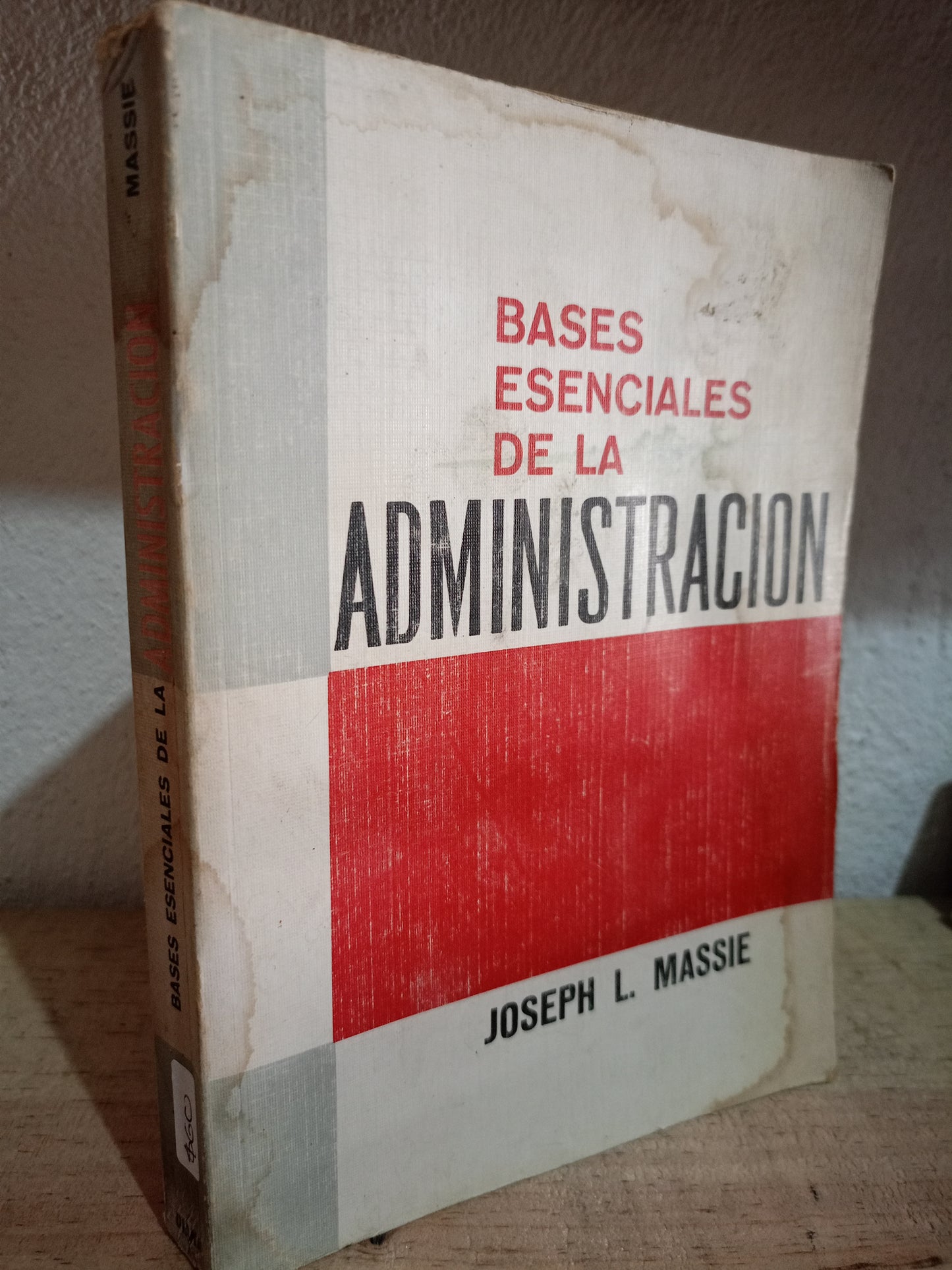 BASES ESENCIALES DE LA ADMINISTRACION POR JOSEPH L. MASSIE USADO ADMIN LITERARIO 305