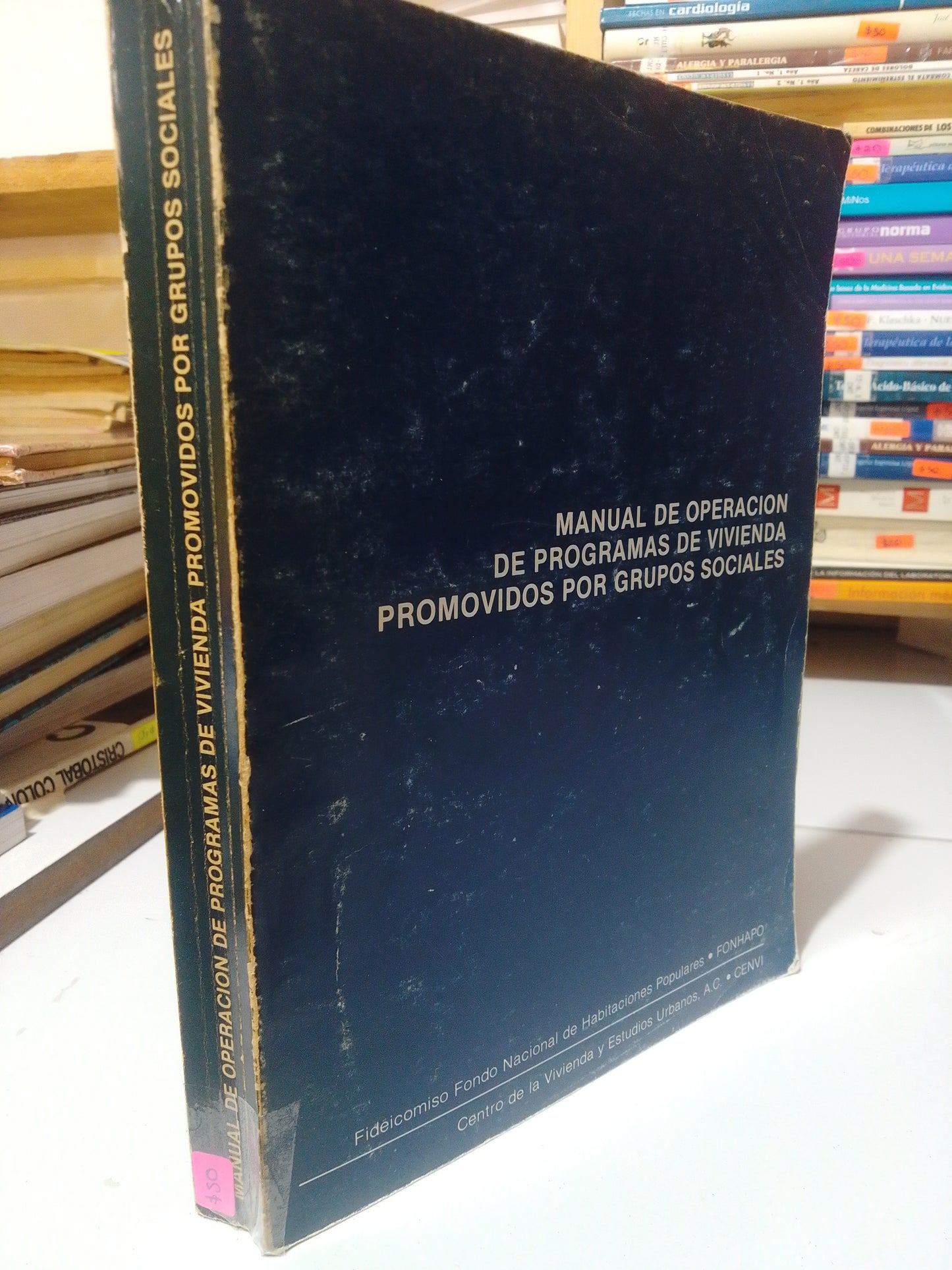 MANUAL DE OPERACIONES DE PROGRAMAS DE VIVIENDA PROMOVIDOS POR GRUPOS SOCIALES USADO FILOSOFÍA JUÁREZ