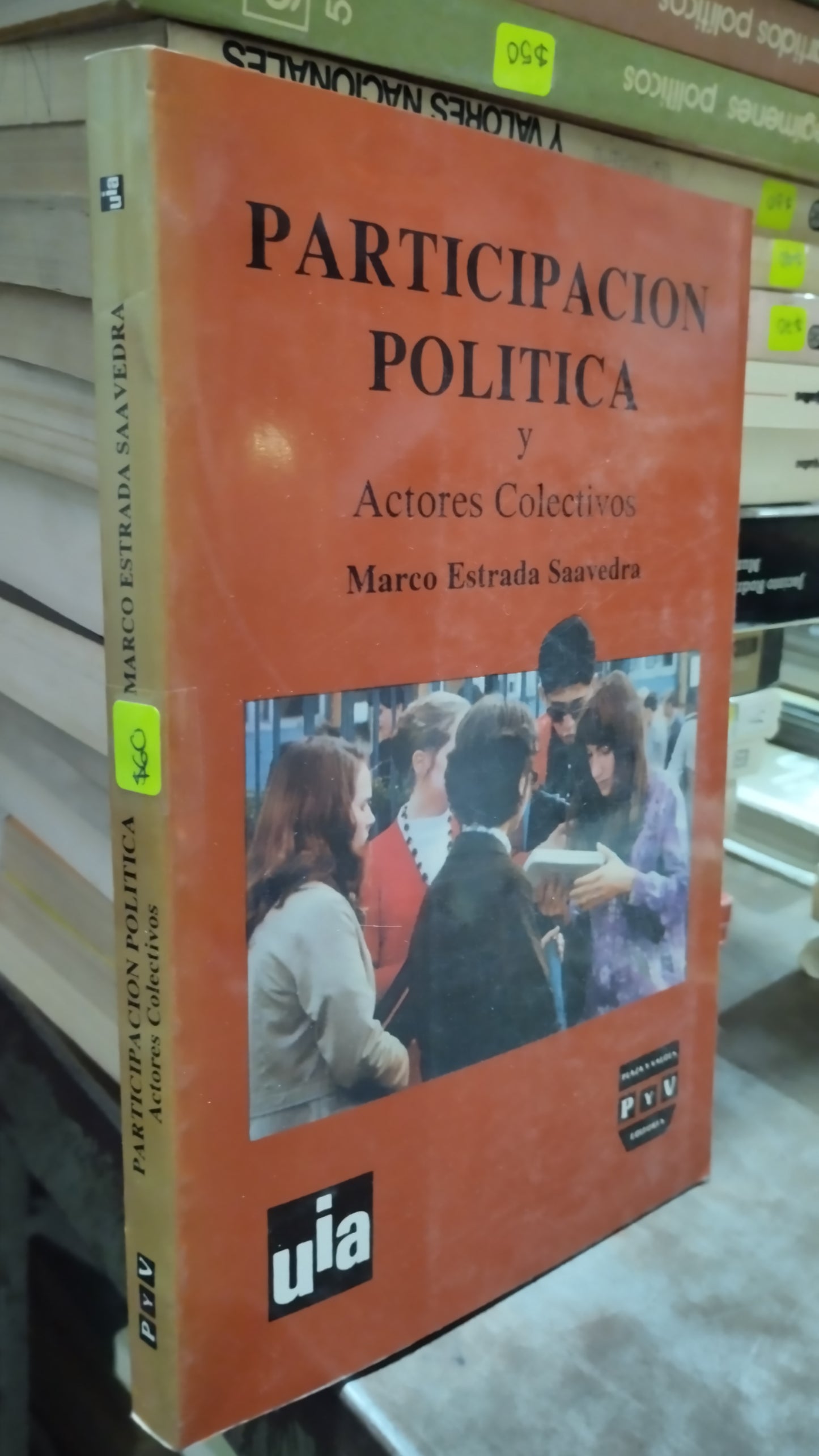 PARTICIPACION POLITICA Y ACTORES COLECTIVOS POR MARCO ESTRADA SAAVEDRA LIBRO USADO NOVELAS ALDAMA