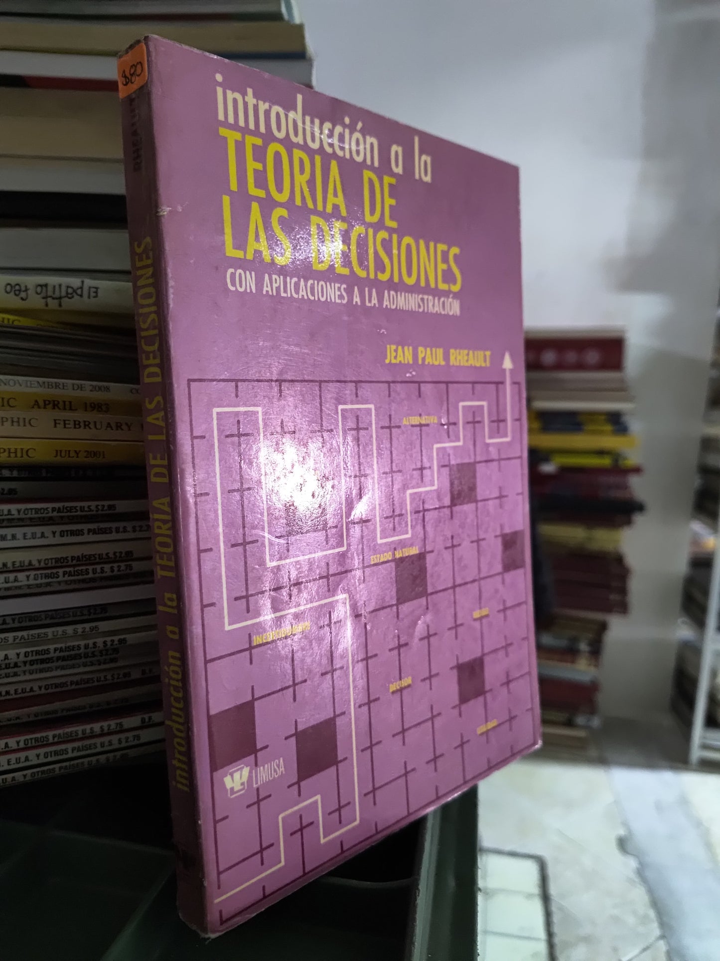 INTRODUCCION A LA TEORIA DE LAS DECISIONES POR JEAN PAUL RHEAULT USADO ADMINISTRACION JUAREZ 515