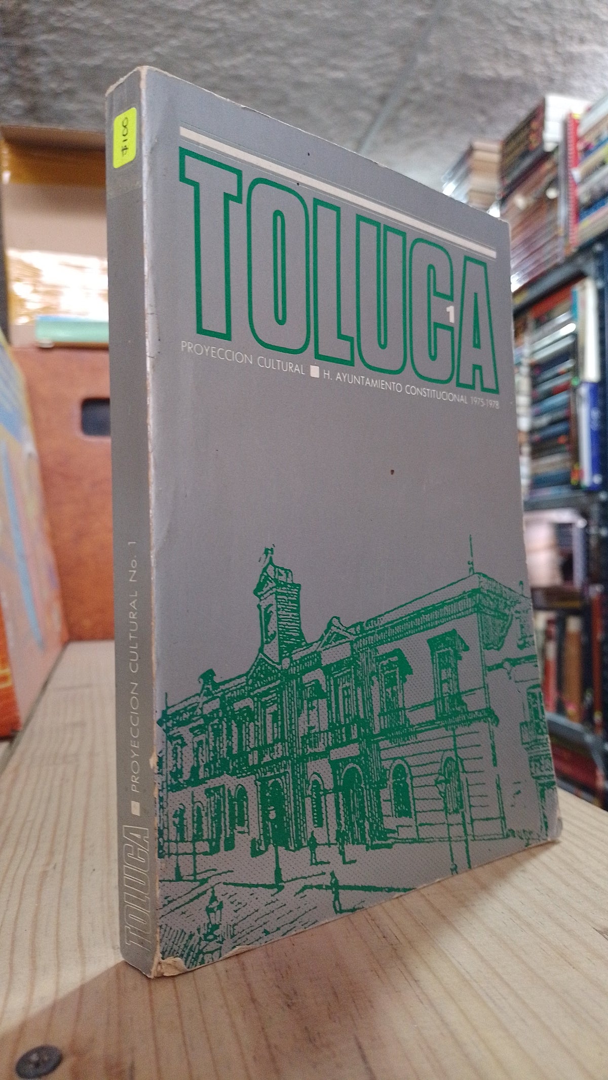 TOLUCA PROYECTO CULTURAL 1 POR AYUNTAMIENTO CONSTITUCIONAL USADO HISTORIA ALDAMA