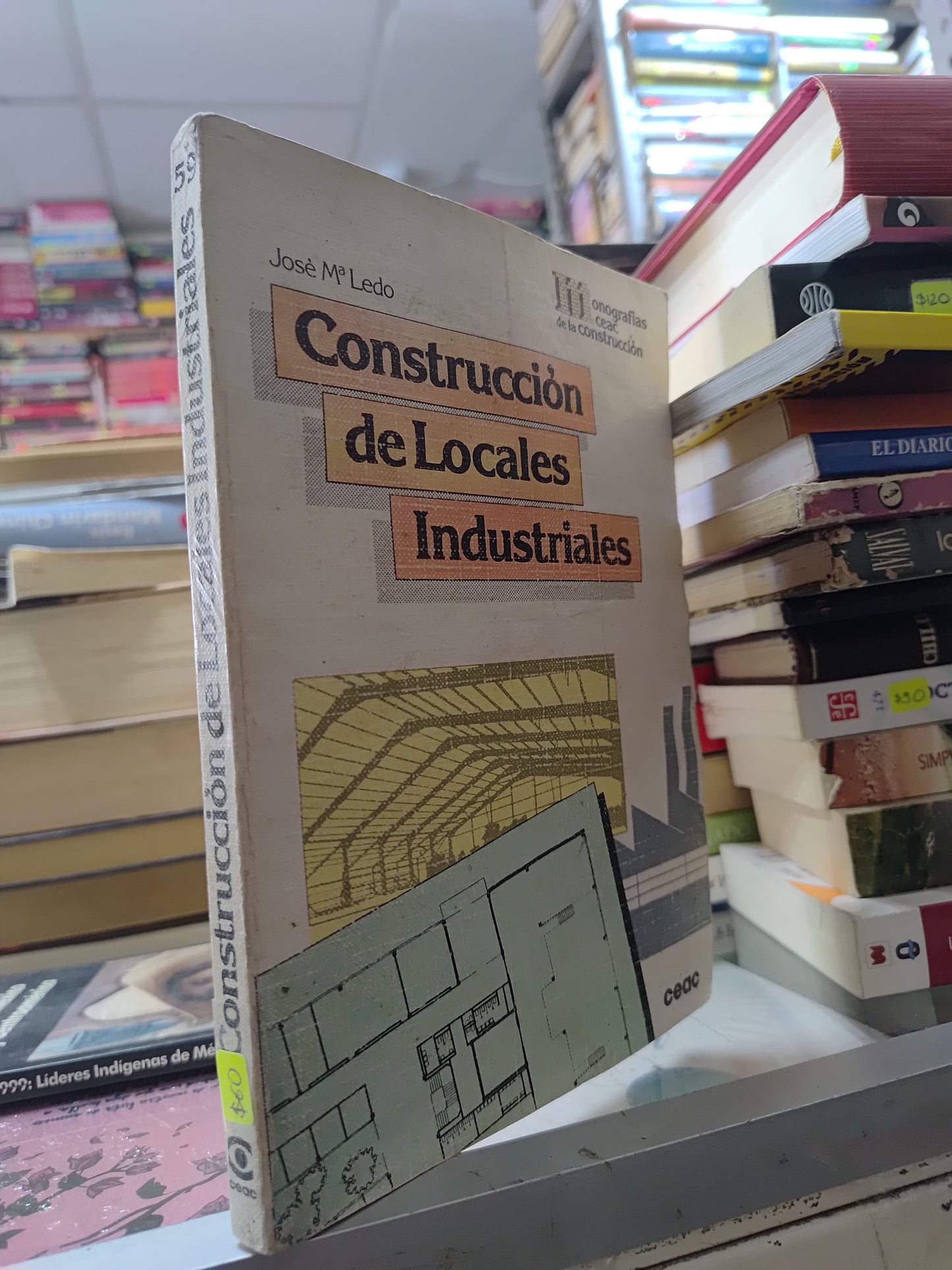 CONSTRUCCION DE LOCALES INDUSTRIALES POR JOSE MA LEDO USADO ARQUITECTURA JUAREZ 507