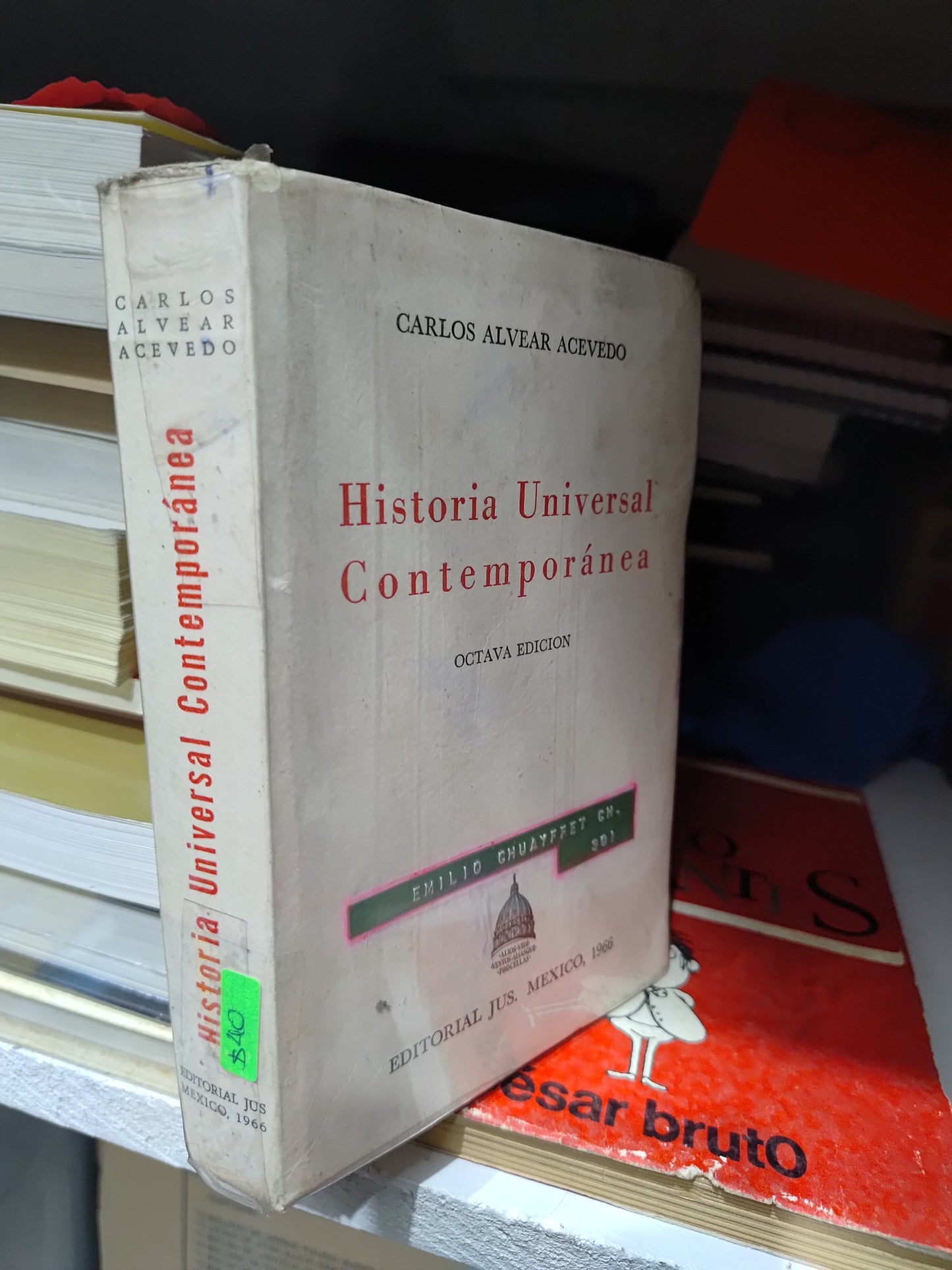 HISTORIA UNIVERSAL CONTEMPORANEA POR CARLOS ALVEAR ACEVEDO USADO HISTORIA JUAREZ 507