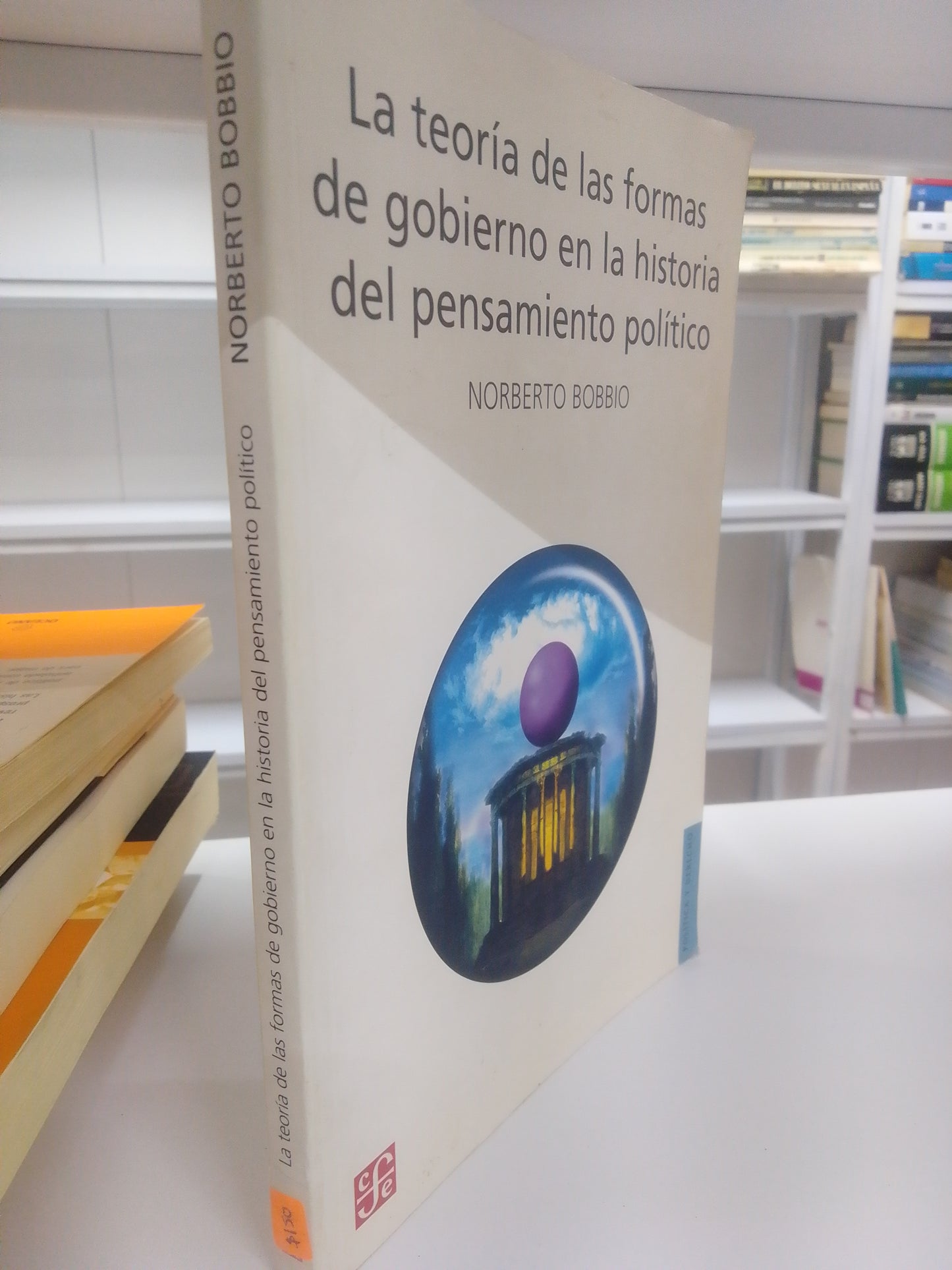 LA TEORIA EN LAS FORMAS DE GOBIERNO EN LA HISTORIA DEL PENSAMIENTO POLITICO NORBERTO BOBBIO USADO POLITICA JUAREZ 515