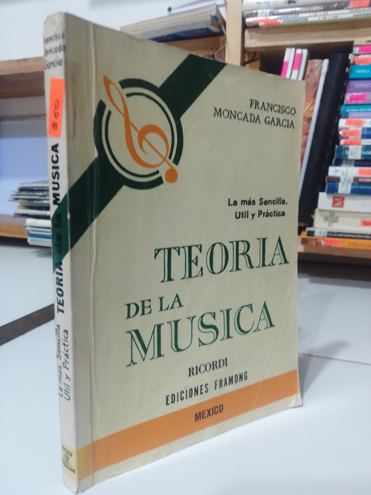 TEORIA DE LA MUSICA MAS SENCILLA UTIL Y PRACTICA POR FRANCISCO MONCADA GARCIA USADO MUSICA JUAREZ