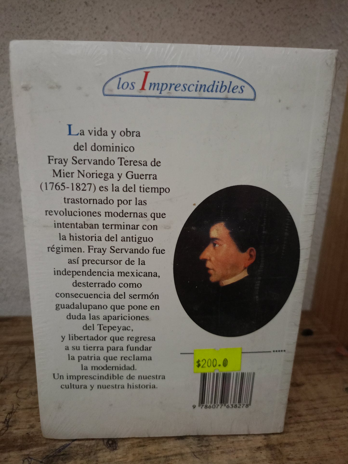 LOS IMPRESCINDIBLES POR FRAY SERVANDO TERESA DE MIER NUEVO LIBROS NUEVOS LITERARIO 305