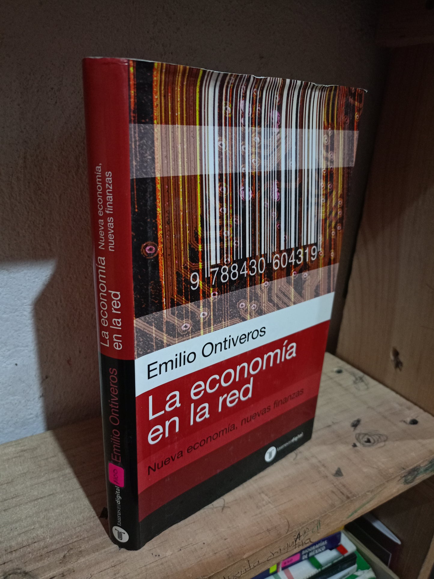 LA ECONOMÍA EN LA RED NUEVA ECONOMÍA NUEVAS FINANZAS POR EMILIO ONTIVEROS USADO ADMINISTRACIÓN LITERARIO 305