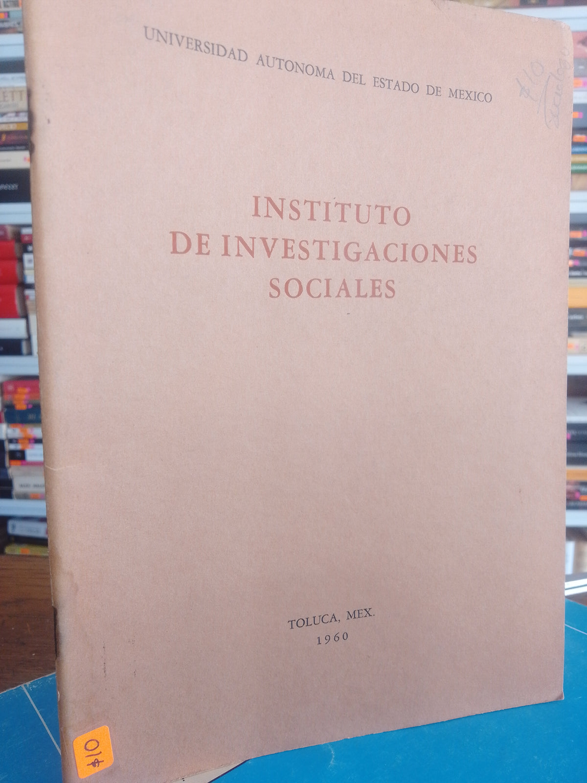 INSTITUTO DE INVESTIGACIONES SOCIALES UNIVERSIDAD AUTONOMA DEL ESTADO DE MEXICO USADO SOCIOLOGIA JUAREZ 515