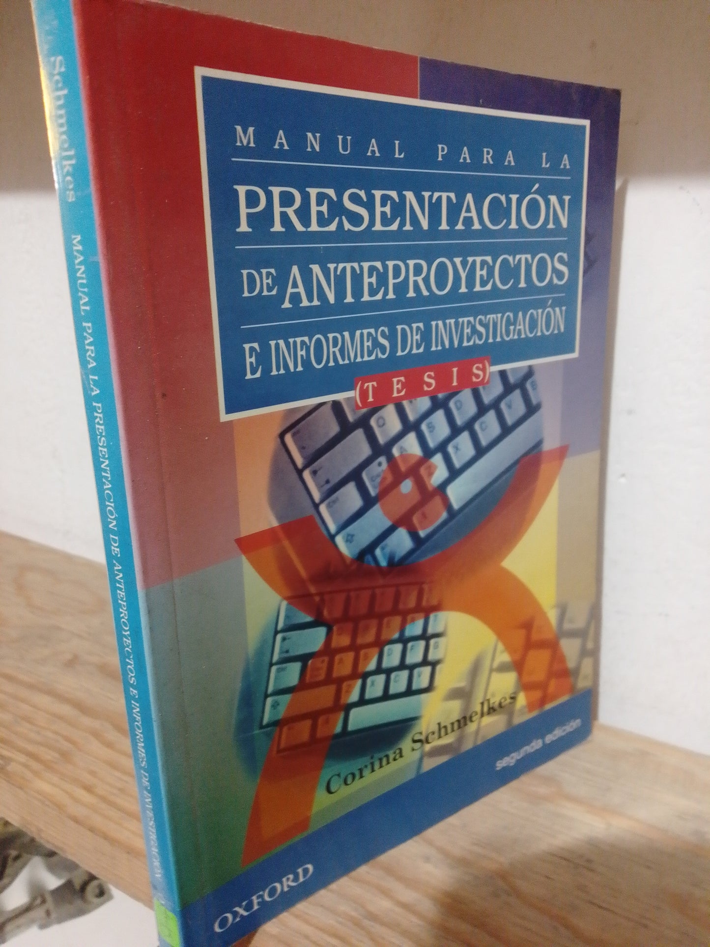 MANUAL PARA LA PRESENTACION DE ANTEPROYECTOS E INFORMES DE INVESTIGACION POR CAROLINA SCHMELKES USADO EDUCACION JUAREZ