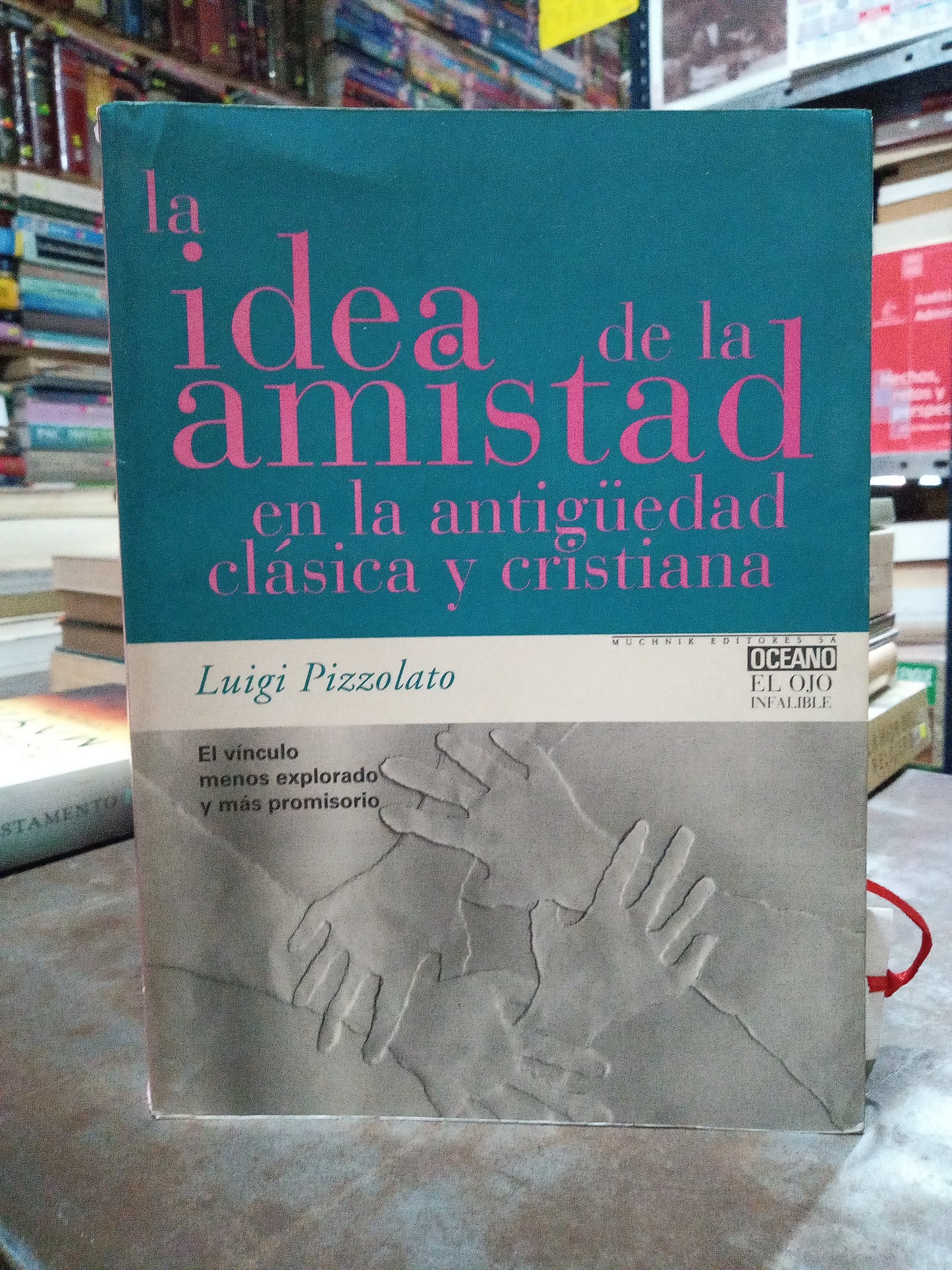 LA IDEA DE LA AMISTAD EN LA ANTIGUEDAD CLASICA Y CRISTIANA POR LUIGI PIZZOLATO USADO NOVELA ALDAMA