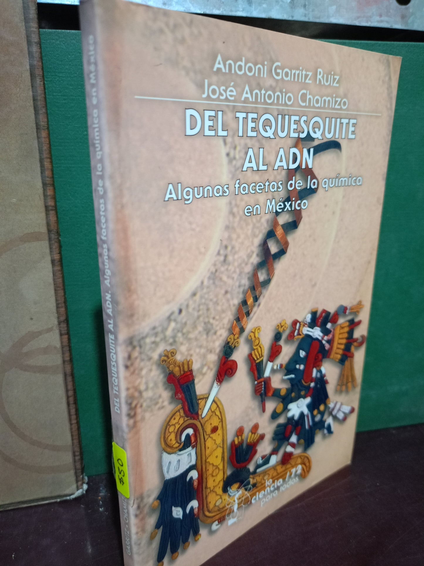 DEL TEQUESQUITE AL ADN POR ANDONI GORRITZ RUIZ JOSE ANTONIO CHAMIZO USADO BIOLOGIA LITERARIO 305