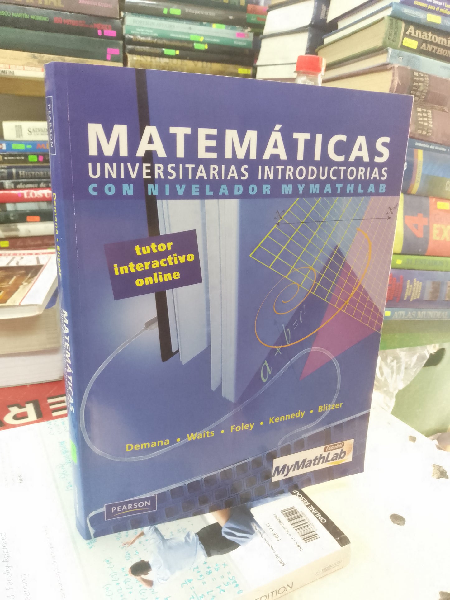 MATEMATICAS UNIVERSITARIOS INTRODUCTORIAS CON NIVELADOR MYMATHLAB POR DEMANA Y BLITZER USADO MATEMÁTICAS LITERARIO 207