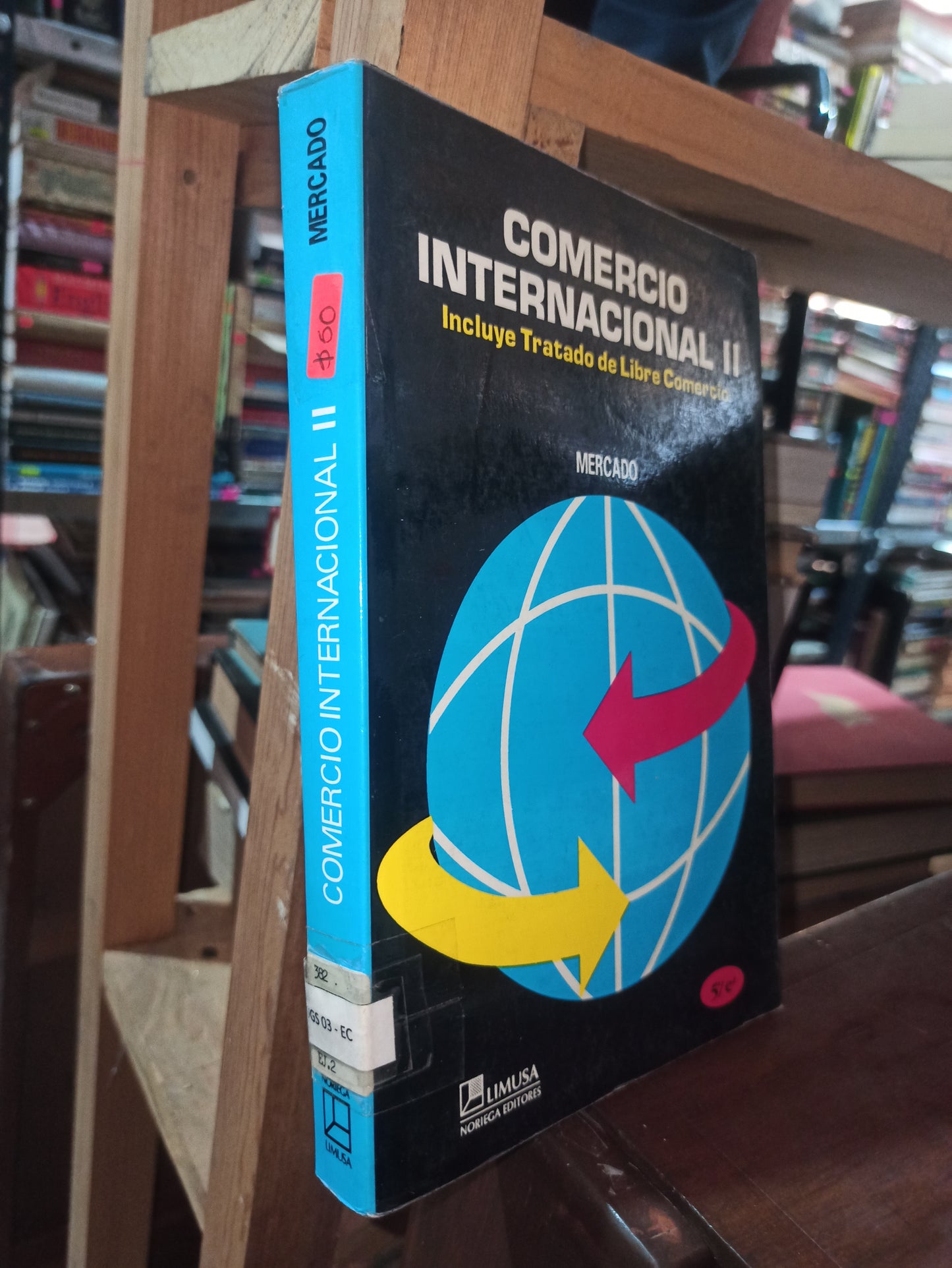 COMERCIO INTERNACIONAL 2 INCLUYE TRATADO DE LIBRE COMERCIO POR SALVADOR MERCADO H. USADO ADMINISTRACIÓN ALDAMA
