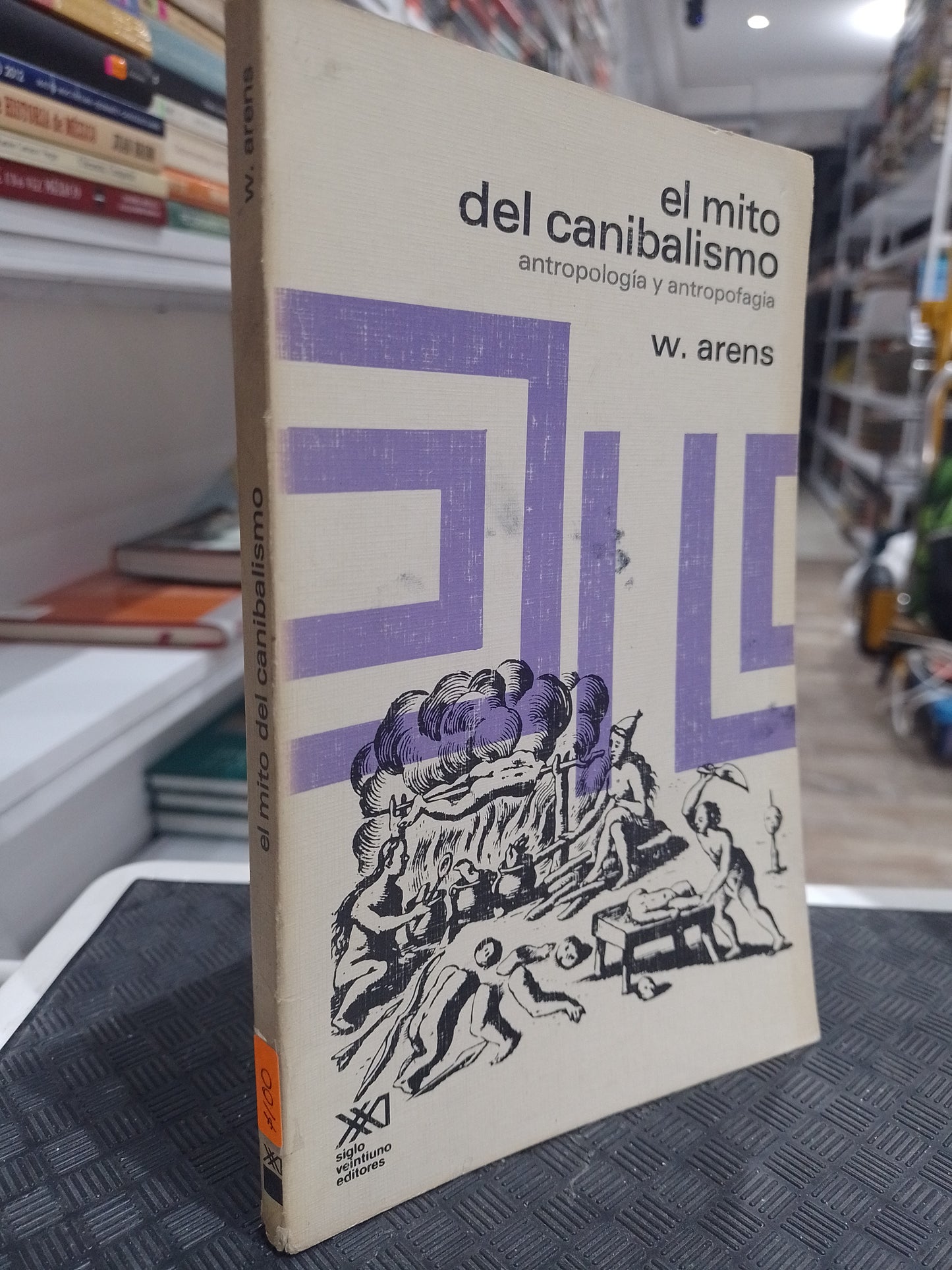 EL MITO DEL CANIBALISMO POR W ARENS USADO HISTORIA JUAREZ 515