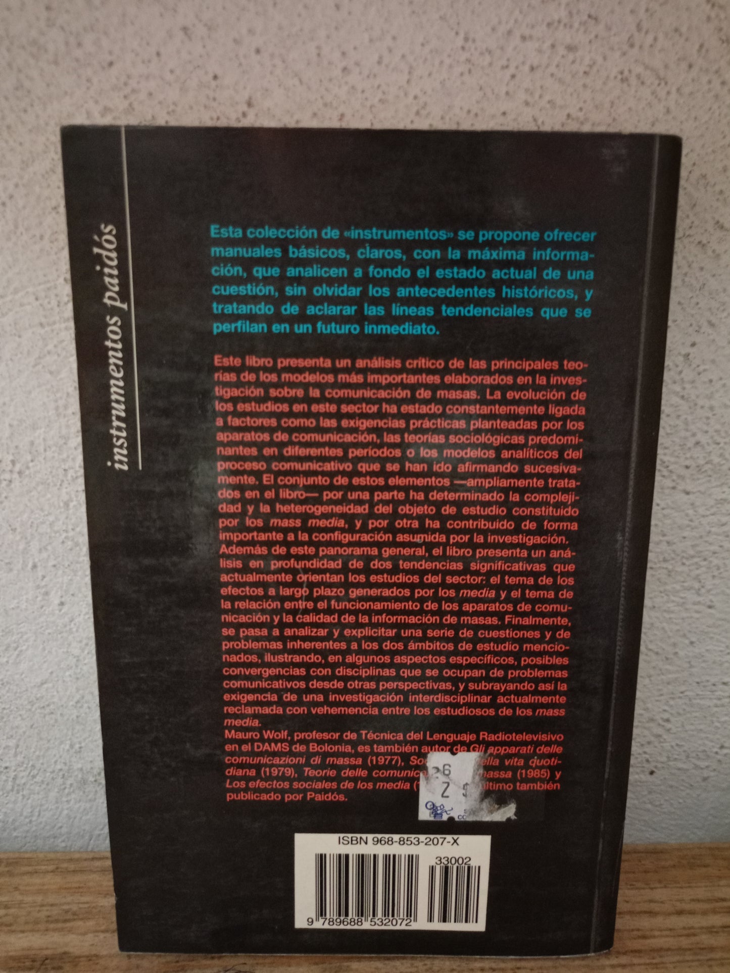 LA INVESTIGACIÓN DE LA COMUNICACIÓN DE MASAS CRÍTICA Y PERSPECTIVAS POR MAURO WOLF USADO EDUCACIÓN LITERARIO 305