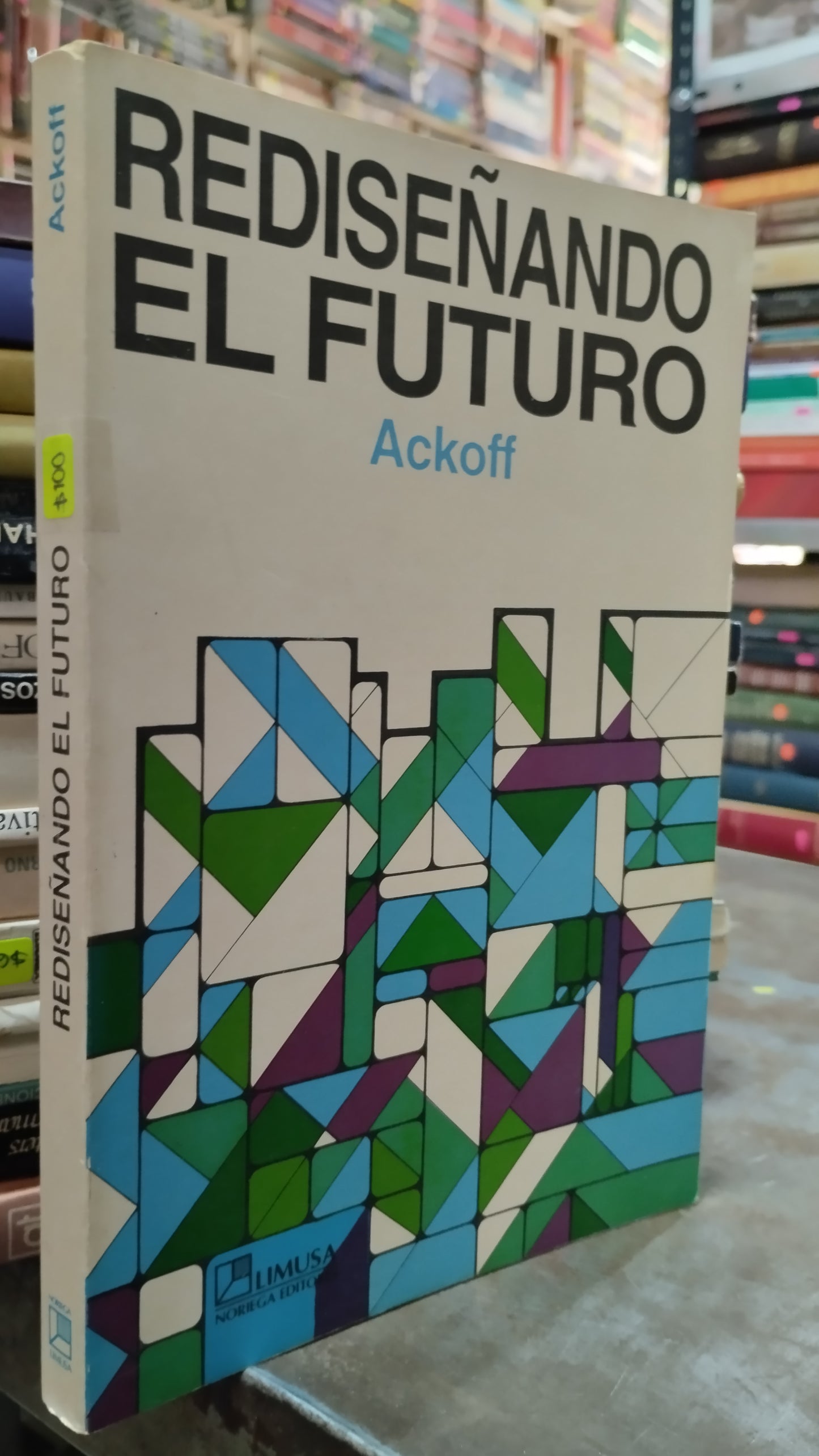 REDISEÑANDO EL FUTURO POR ACKOFF LIBRO USADO ADMINISTRACION ALDAMA