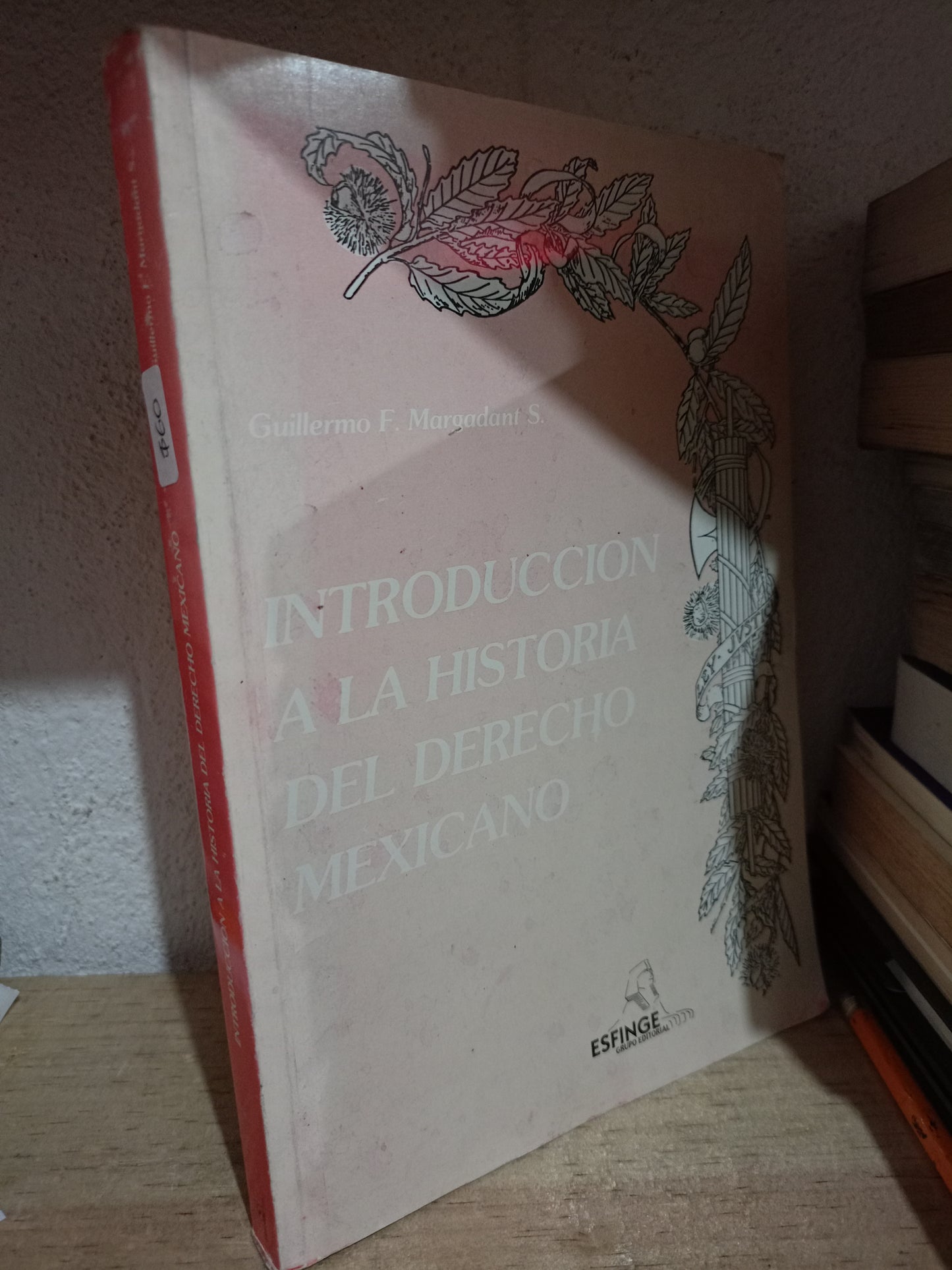 INTRODUCCION A LA HISTORIA DEL DERECHO MEXICANO POR GUILLERMO F. MARGADANI S. USADO DERECHO LITERARIO 305
