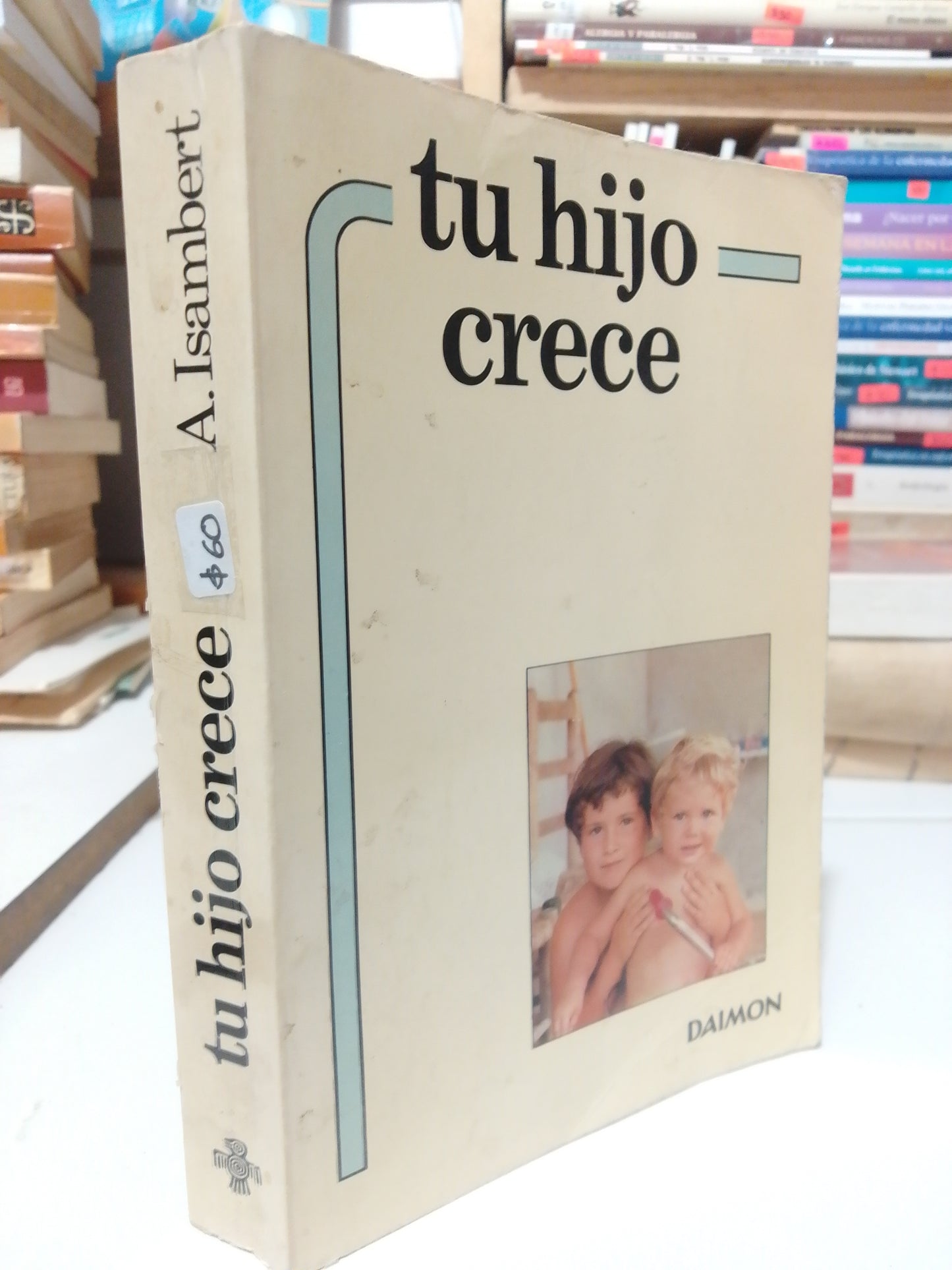 TU HIJO CRECE POR A. ISAMBERT USADO PSICOLOGIA JUAREZ