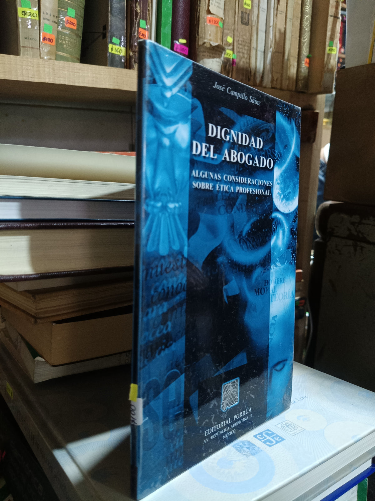 DIGNIDAD DEL ABOGADO POR JOSE CAMPILLO SAENZ USADO DERECHO ALDAMA