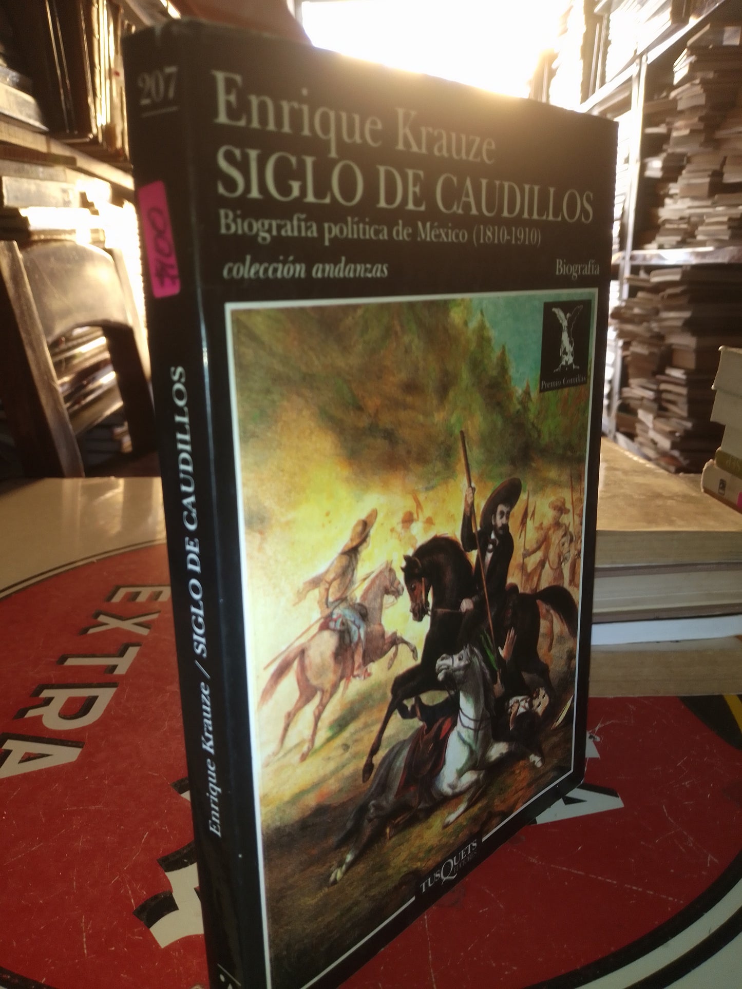 SIGLO DE CAUDILLOS BIOGRAFÍA POLÍTICA DE MÉXICO 1810 1910 POR ENRIQUE KRAUZE USADO HISTORIA LITERARIO 207