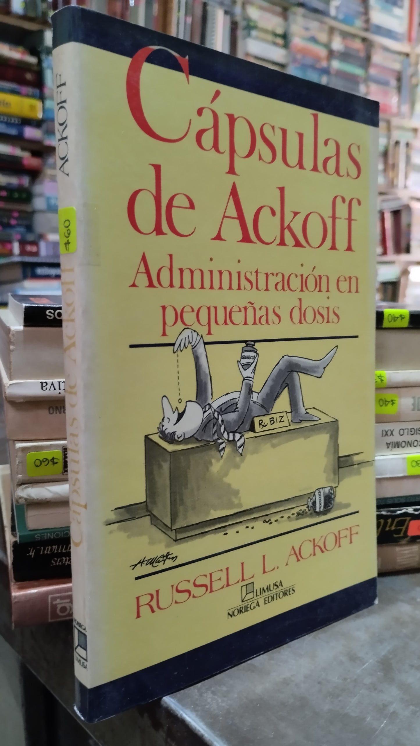 CAPSULAS DE ACKOFF ADMINISTRACION EN PEQUEÑAS DOSIS POR RUSSELL L ACKOFF LIBRO USADO ADMINISTRACION ALDAMA