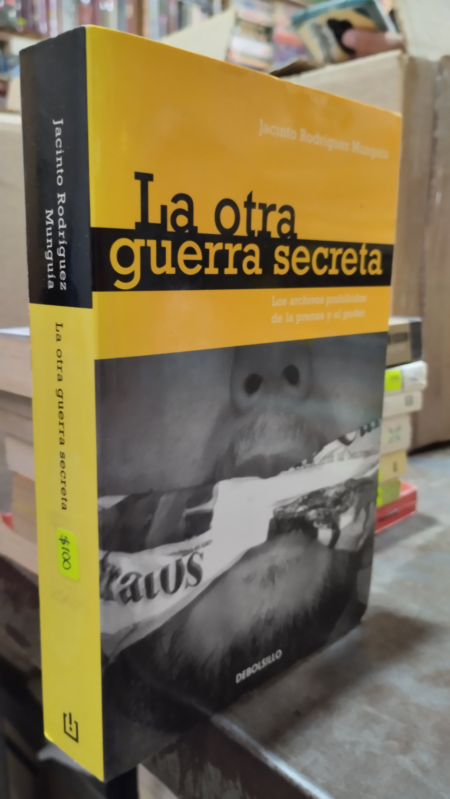 LA OTRA GUERRA SECRETA POR JACINTO RODRIGUEZ MUNGUIA LIBRO USADO POLITICA ALDAMA
