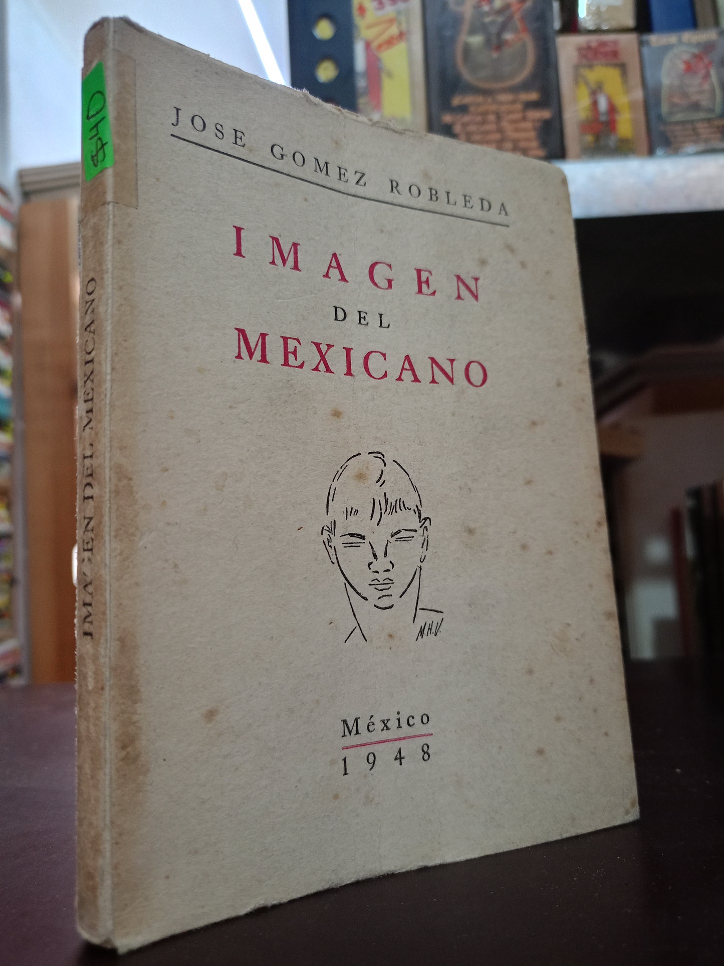 IMAGEN DEL MEXICANO POR JOSE GOMEZ ROBLEDA USADO HISTORIA LITERARIO 305