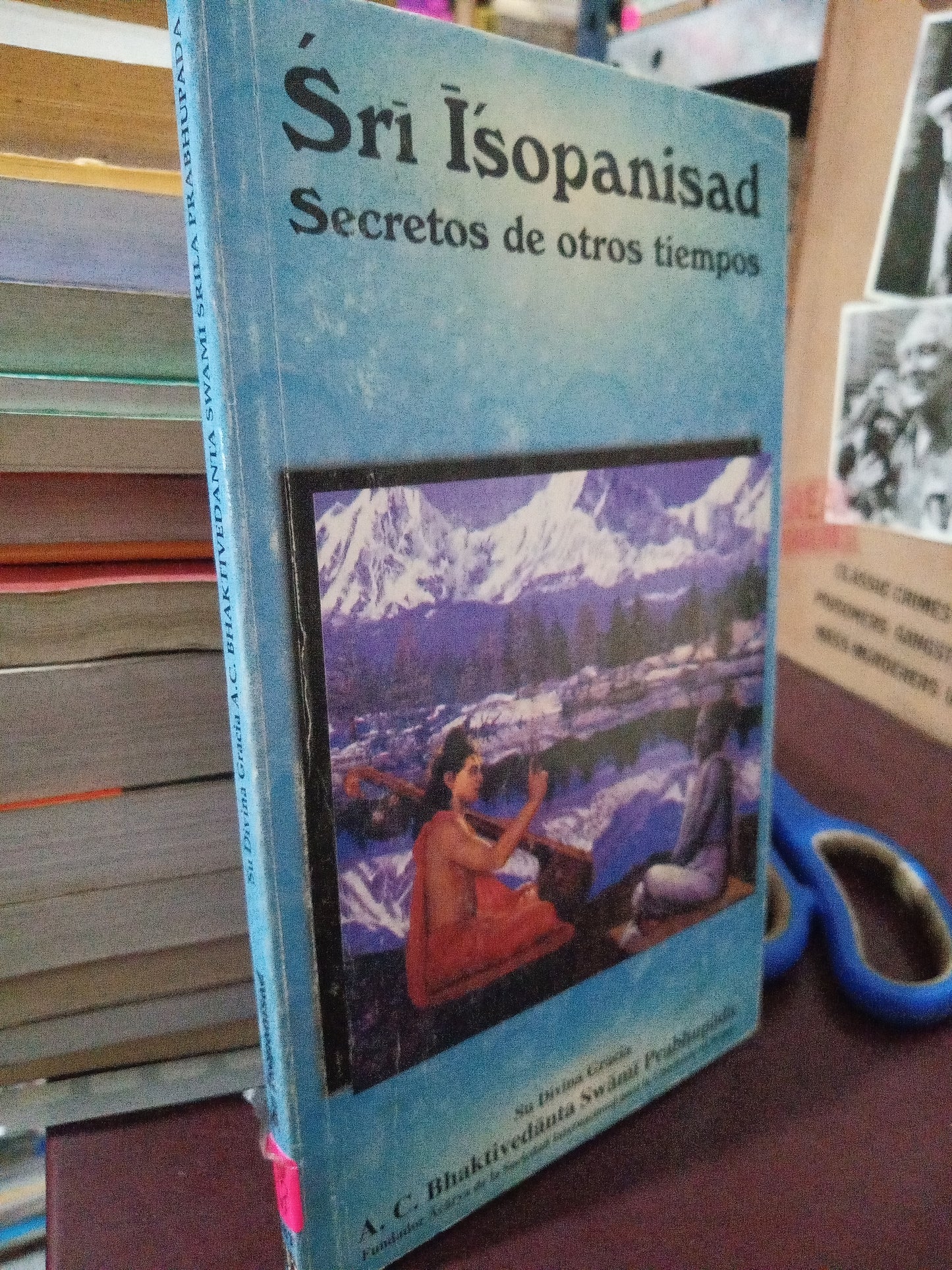 SRI ISOPANISAD SECRETOS DE OTROS TIEMPOS SU DIVINA GRACIA A.C. BHAKTIVEDANTE SWAMI PRABHUPADA USADO S.PERSONAL LITERARIO #305