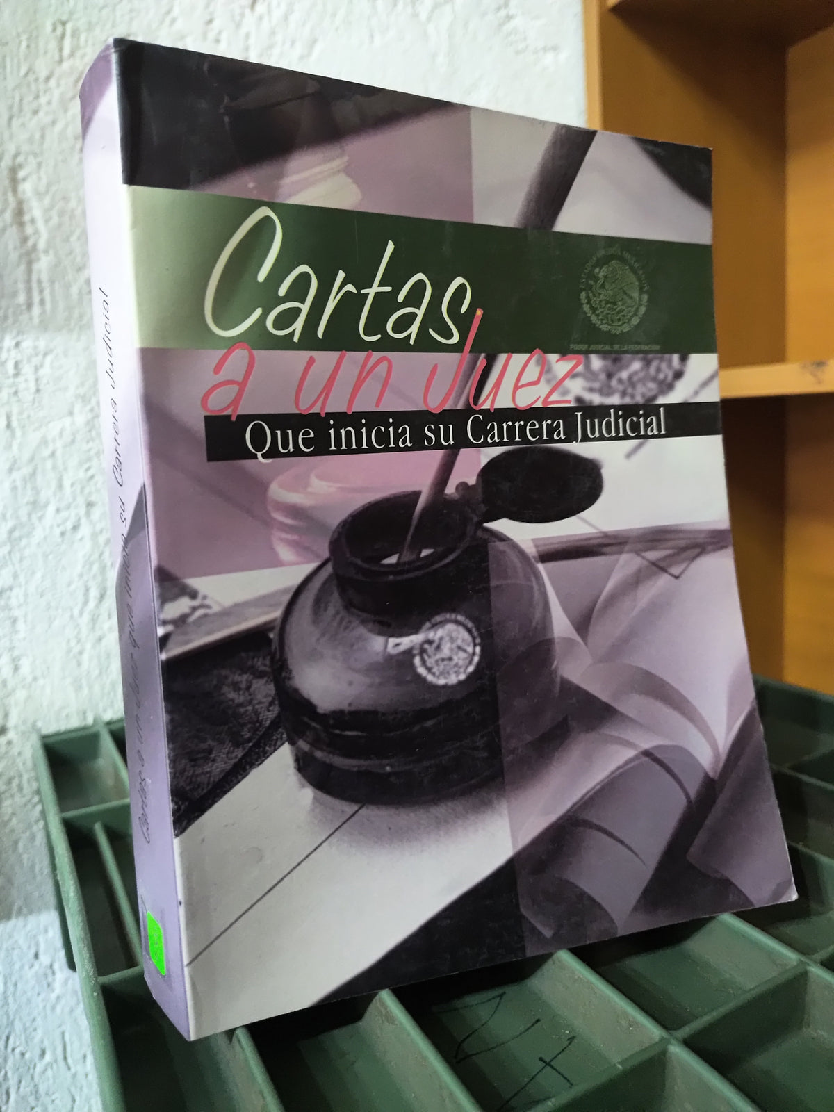 CARTAS A UN JUAREZ QUE INICIA SU CARRERA JUDICIAL POR LA SUPREMA CORTE DE JUSTICIA USADO DERECHO JUAREZ 515