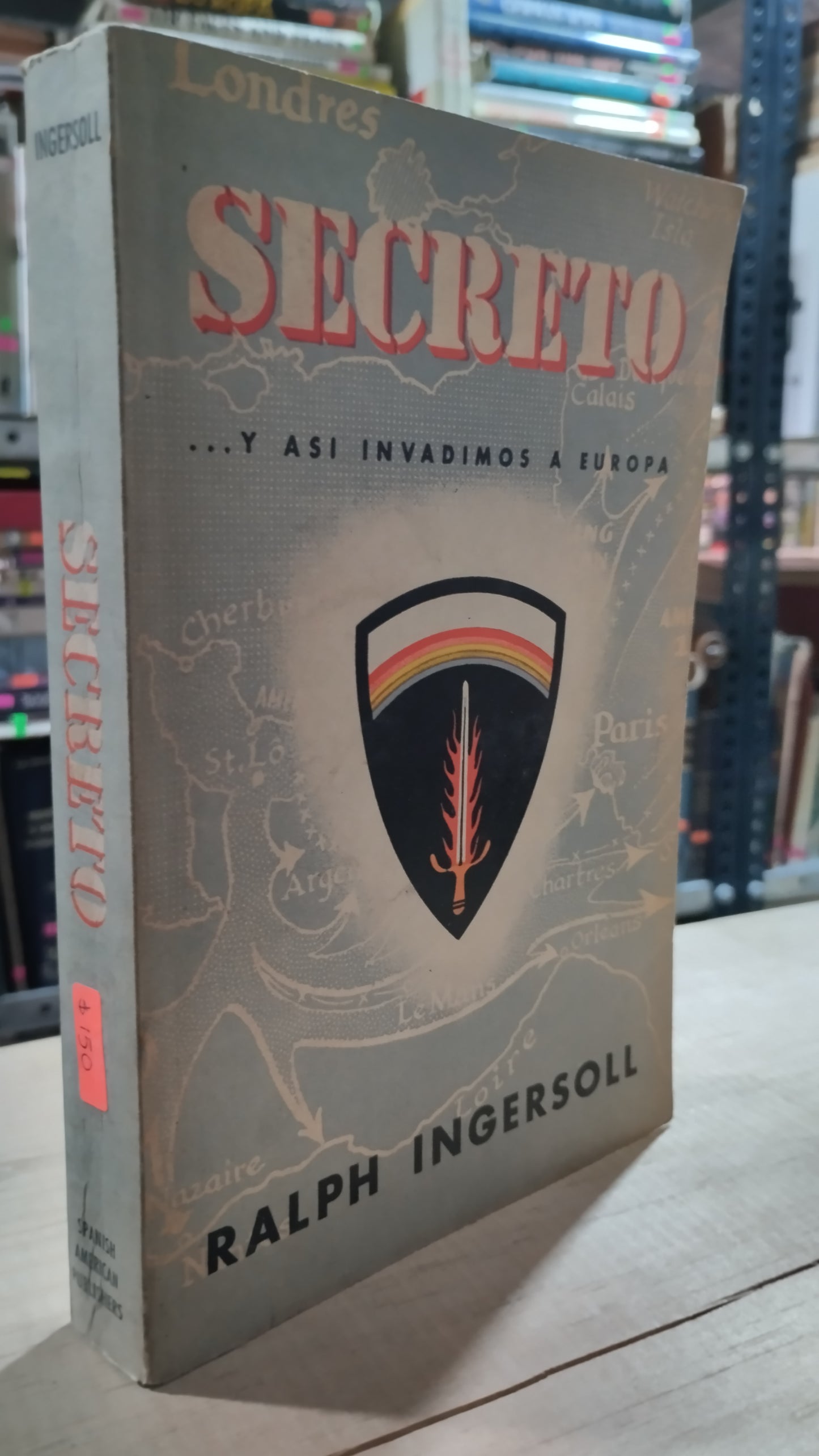 SECRETO Y ASI INVADIMOS A EUROPA POR RALPH INGERSOLL LIBRO USADO HISTORIA ALDAMA