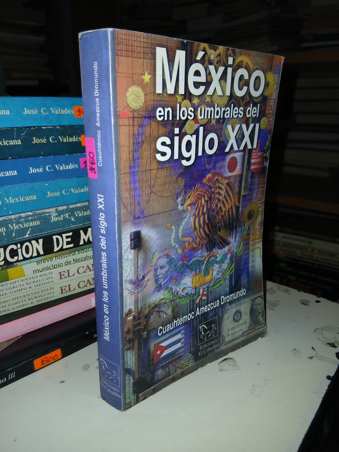 MÉXICO EN LOS UMBRALES DEL SIGLO XXI POR CUAUHTÉMOC AMEZCUA DROMUNDO USADO HISTORIA LITERARIO 207