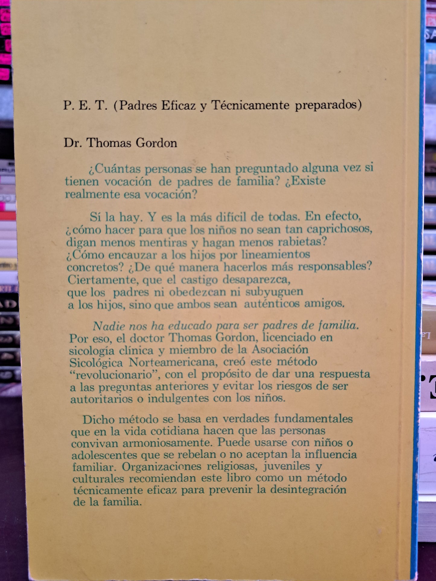 P.E.T. PADRES EFICAZ Y TÉCNICAMENTE PREPARADOS THOMAS GORDON USADO PSICOLOGÍA LITERARIO 305