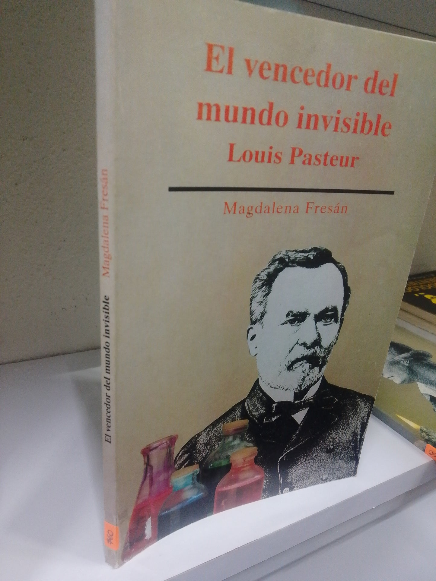 EL VENCEDOR DEL MUNDO INVENSIBLE LOUIS PASTEUR MAGDALENA FRESAN USADO CIENCIA JUAREZ 515