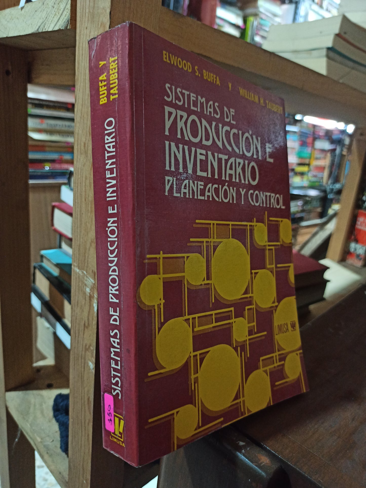 SISTEMAS DE PRODUCCION E INVENTARIO PLANEACION Y CONTROL POR ELWOOD S. BUFFA USADO ADMINISTRACIÓN ALDAMA