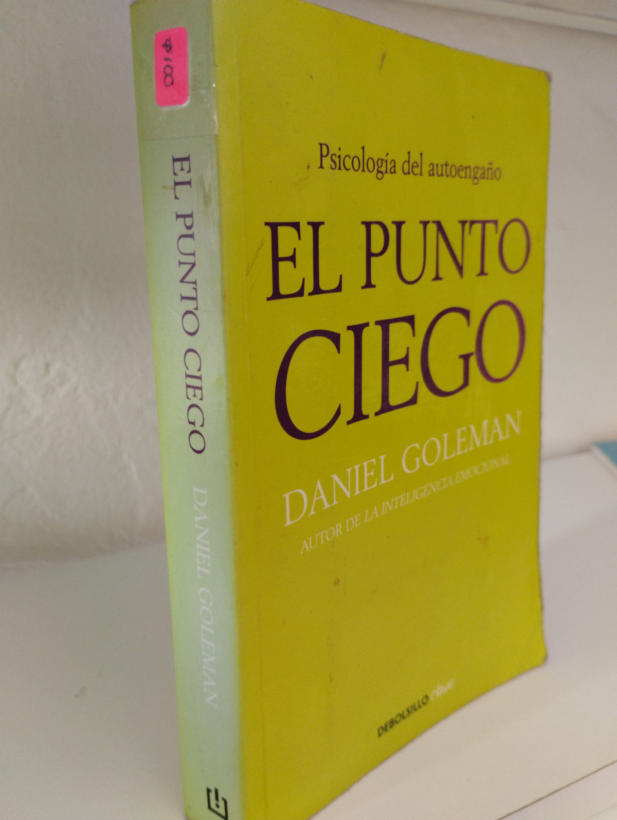 PSICOLOGIA DEL AUTOENGAÑO EL PUNTO CIEGO DANIEL GOLEMAN USADO SUPERACION PERSONAL JUAREZ 515