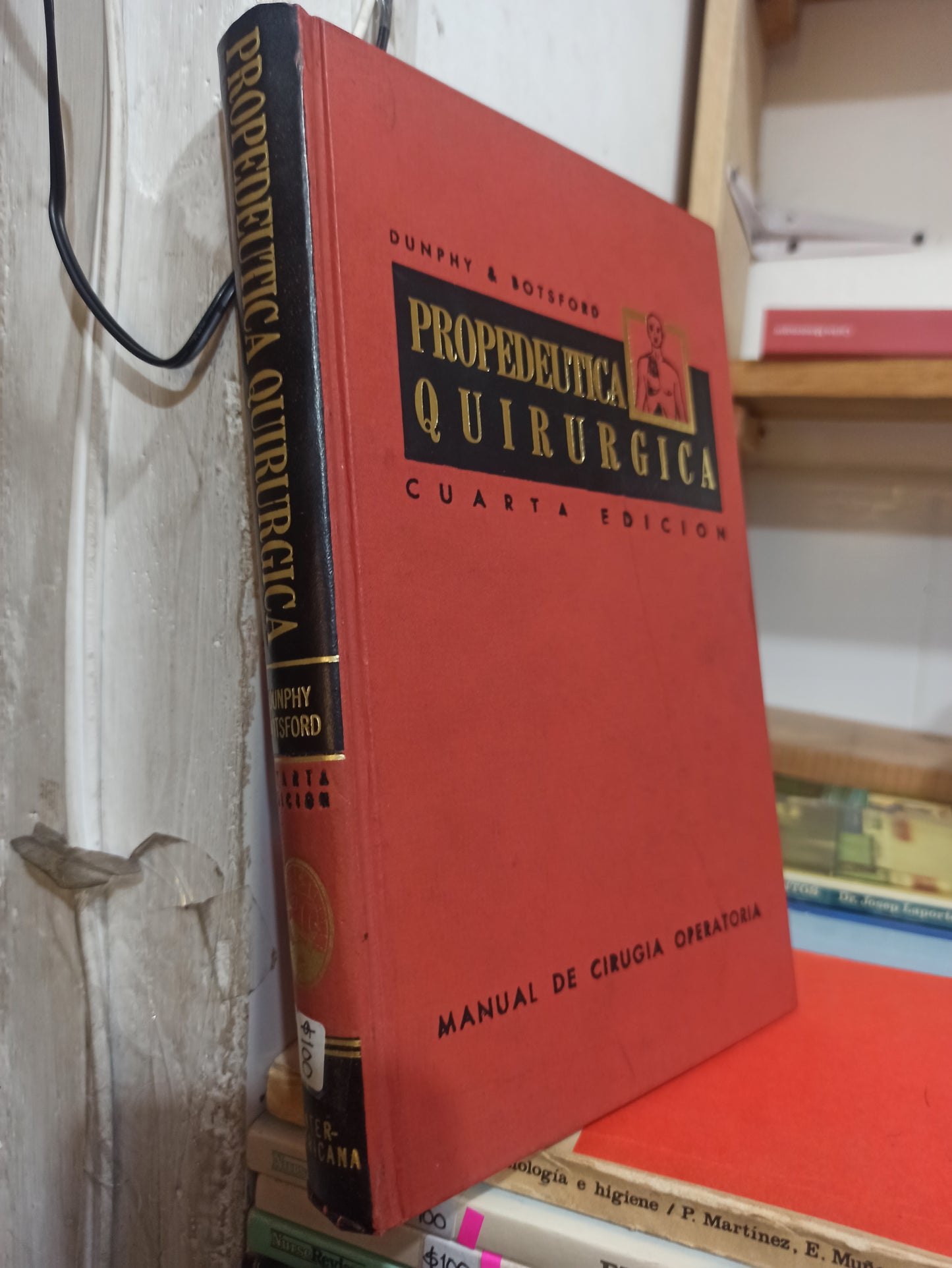 PROPEDEUTICA QUIRURGICA POR DUNPHY Y BOTSFORD USADO SALUD JUÁREZ