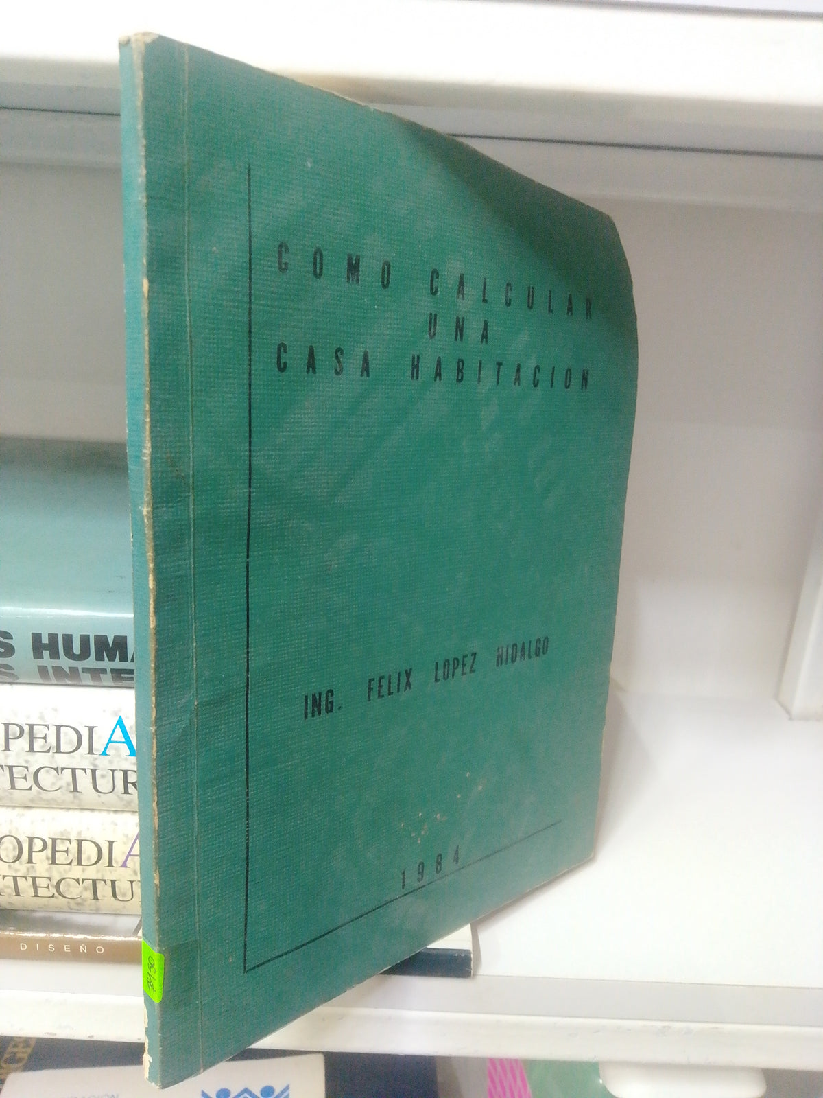 COMO CALCULAR UNA CASA HABITACION, FELIX LOPEZ HIDALGO, USADO, PASTA BLANDA, JUAREZ 515