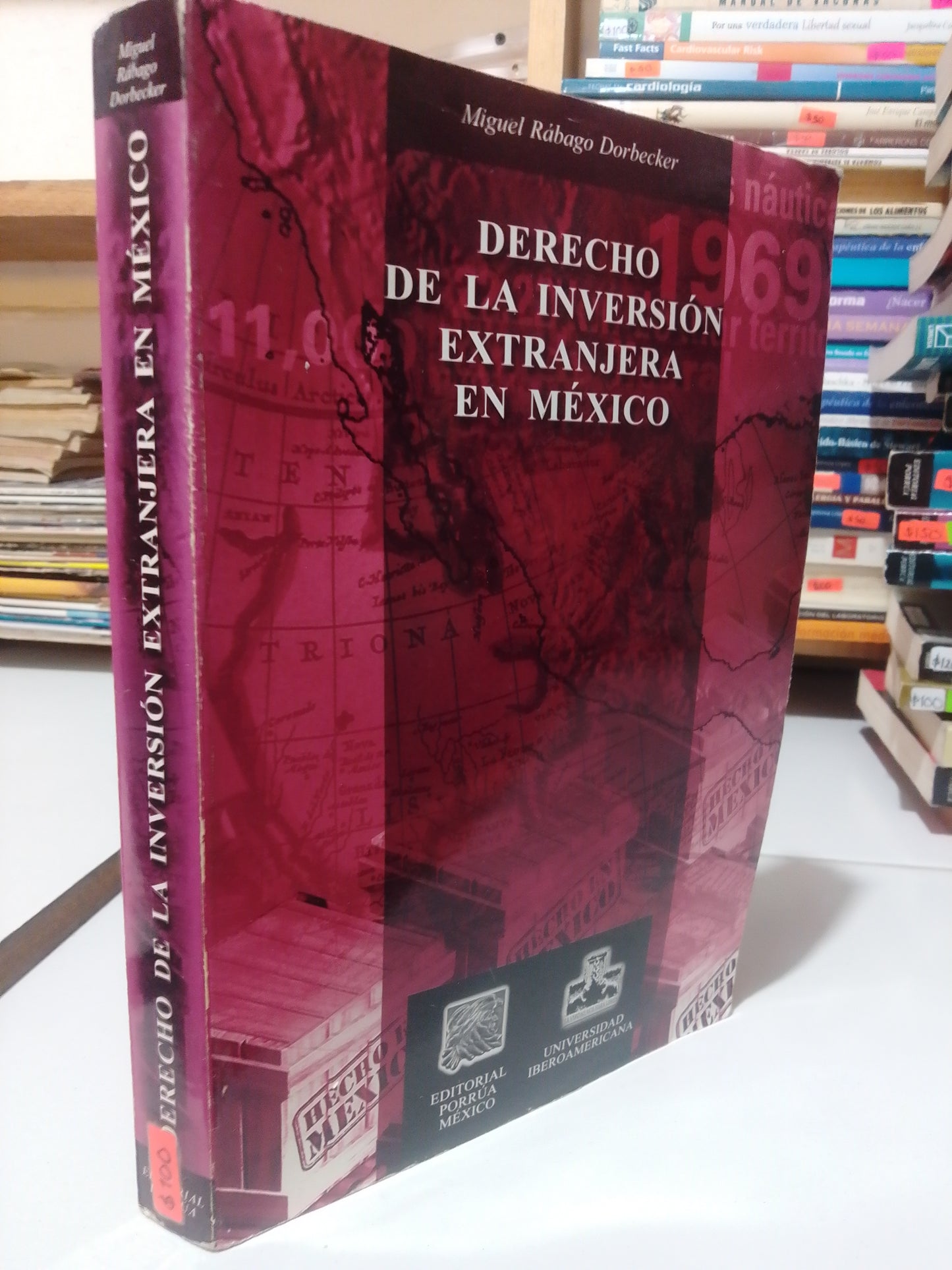 DERECHO DE LA INVERSION EXTRANJERA EN MEXICO POR MIGUEL RABAGO DORBECKER USADO DERECHO JUÁREZ