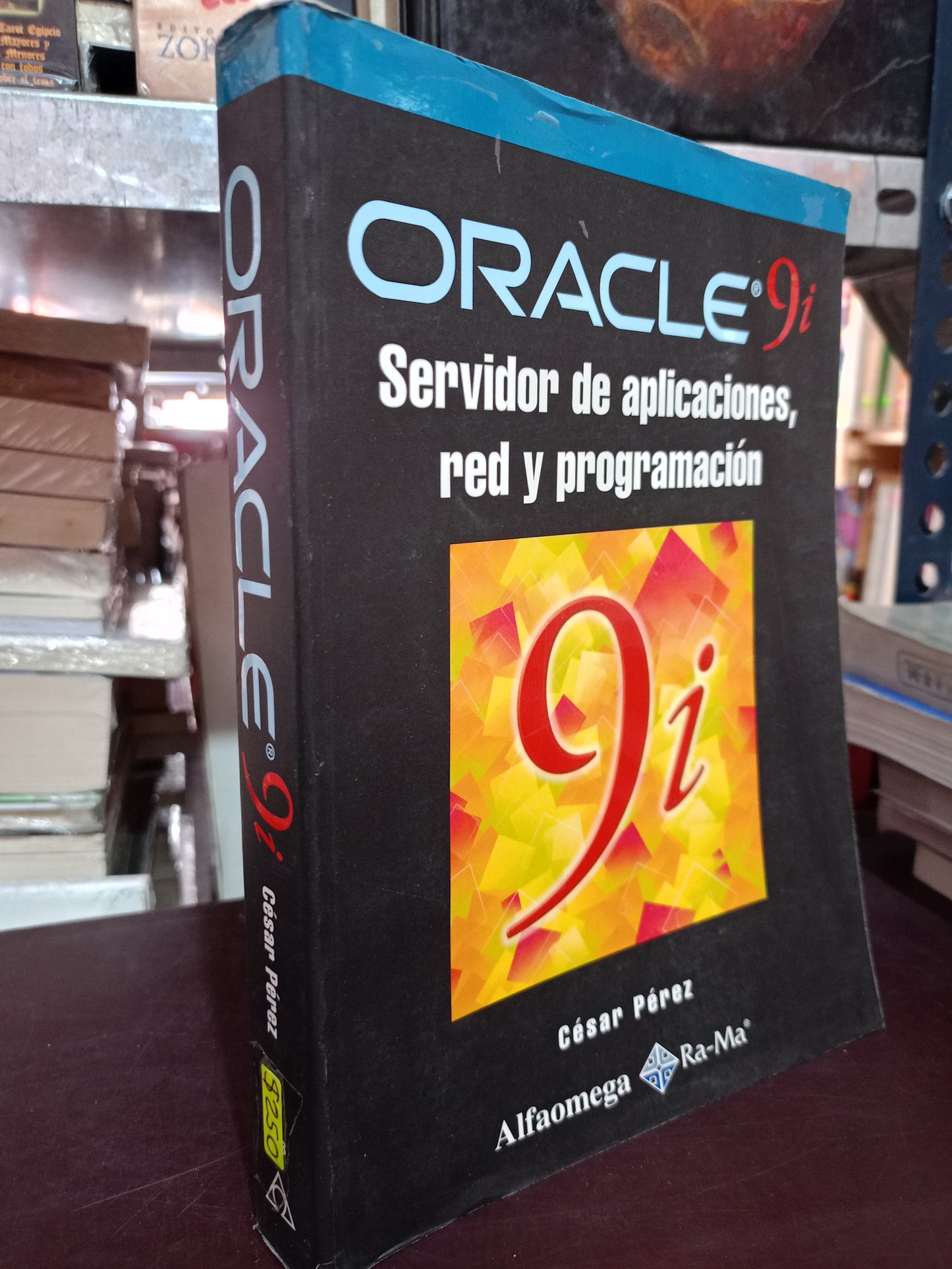 ORECLE9 SERVIDOR DE APLICACIONES Y RED DE PROGRAMACION POR CESAR PEREZ USADO COMPUTACIÓN LITERARIO 305