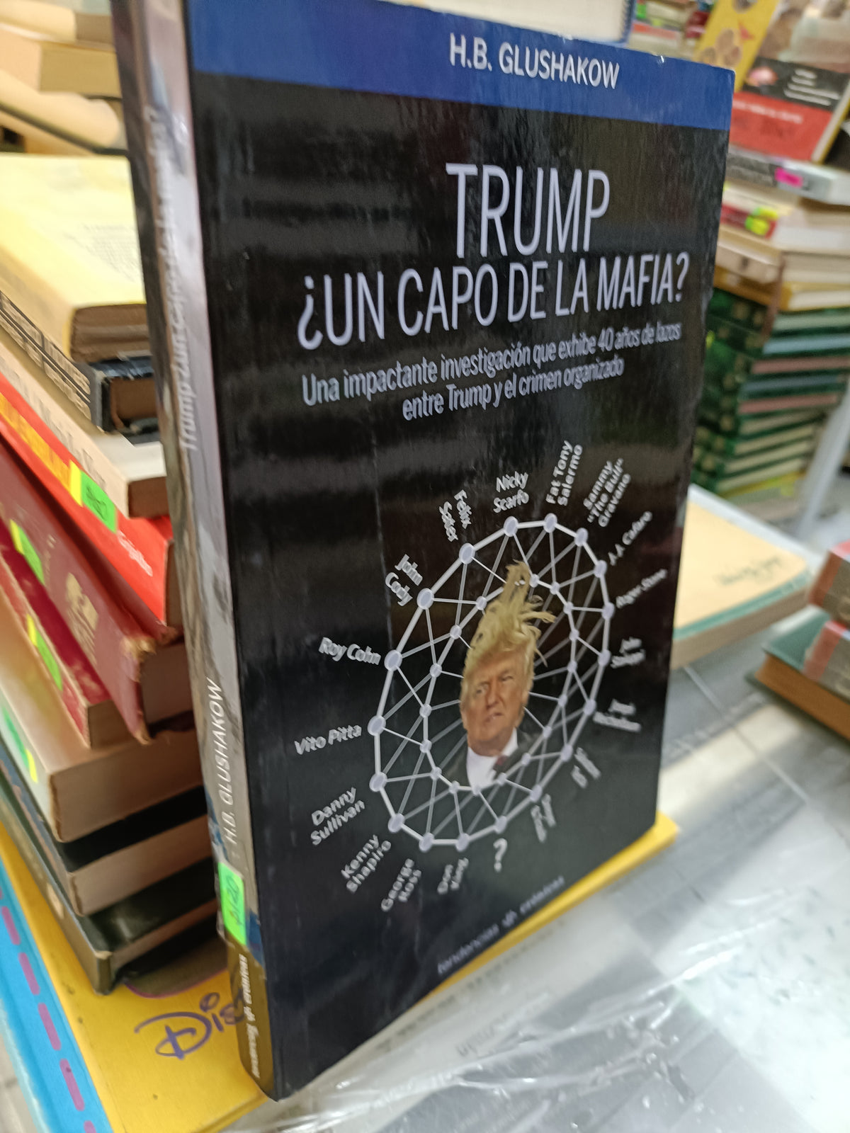 TRUMP UN CAPO DE LA MAFIA POR H B GLUSHAKOW USADO POLITICA JUÁREZ 507