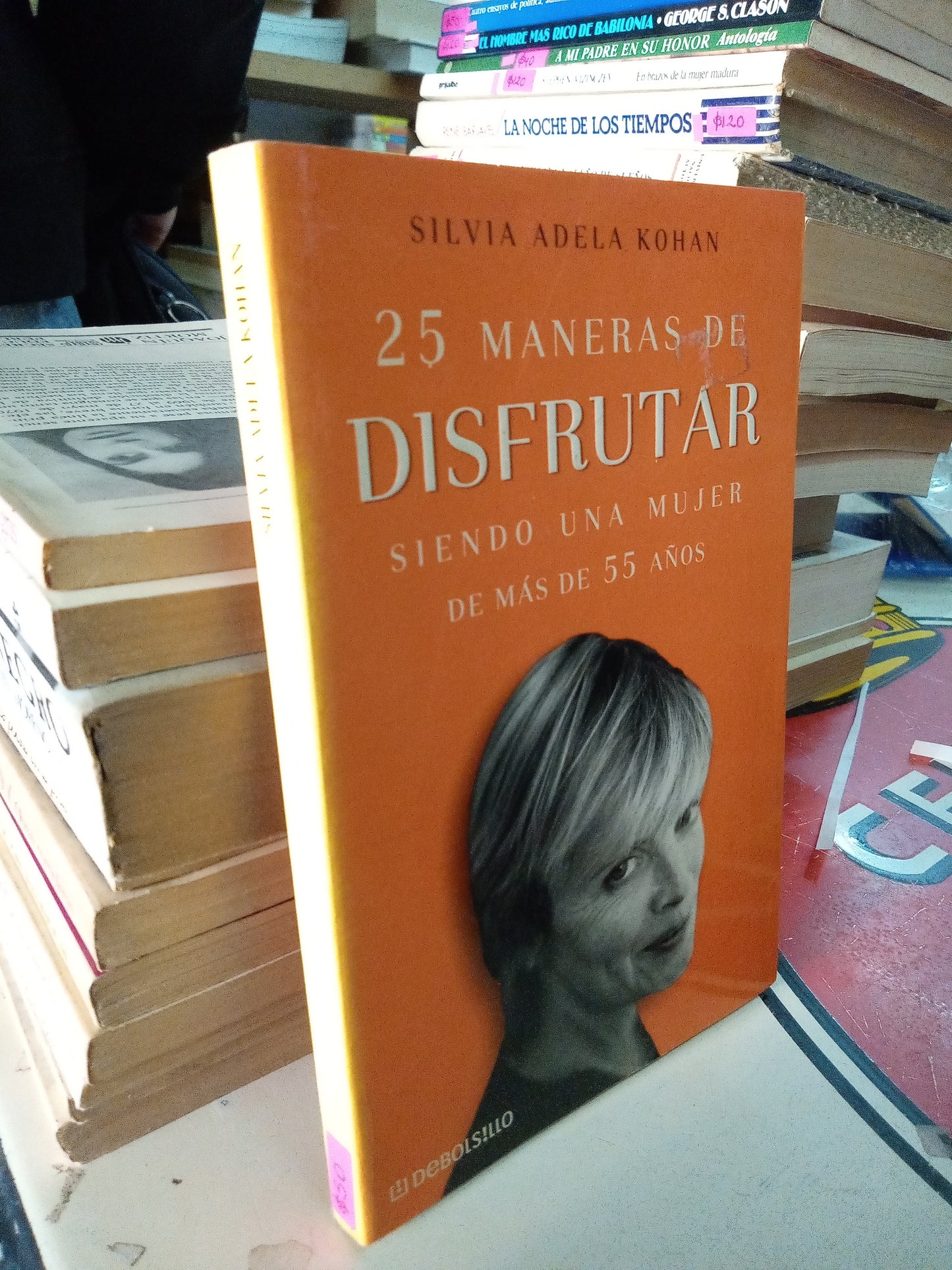 25 MANERAS DE DISFRUTAR SIENDO UNA MUJER DE MAS DE 55 AÑOS POR SILVIA ADELA KOHAR USADO SUPERACION PERSONAL LITERARIO 207