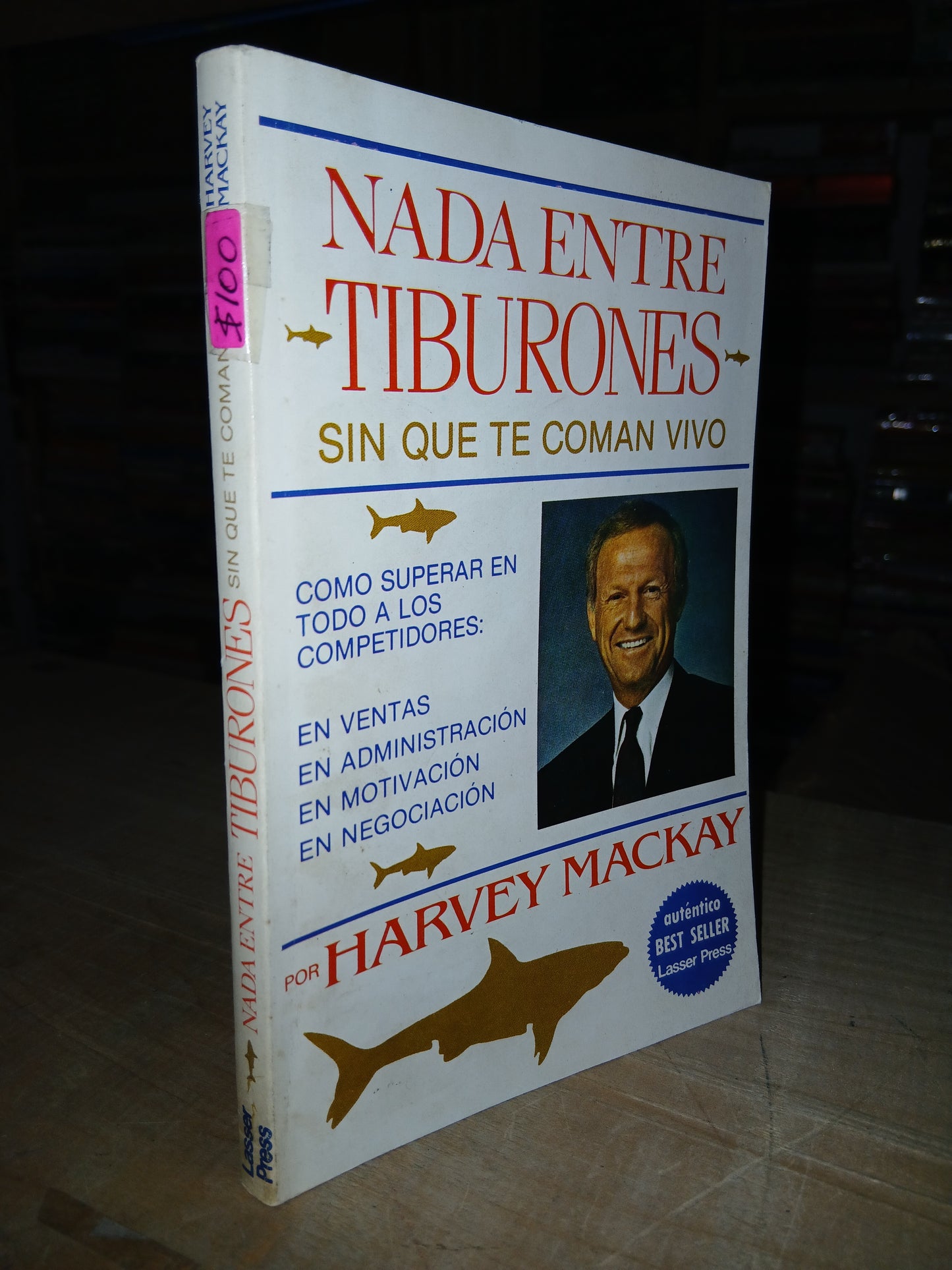 NADA ENTRE TIBURONES SIN QUE TE COMAN VIVO POR HARVEY MACKAY USADO ADMINISTRACIÓN LITERARIO 207