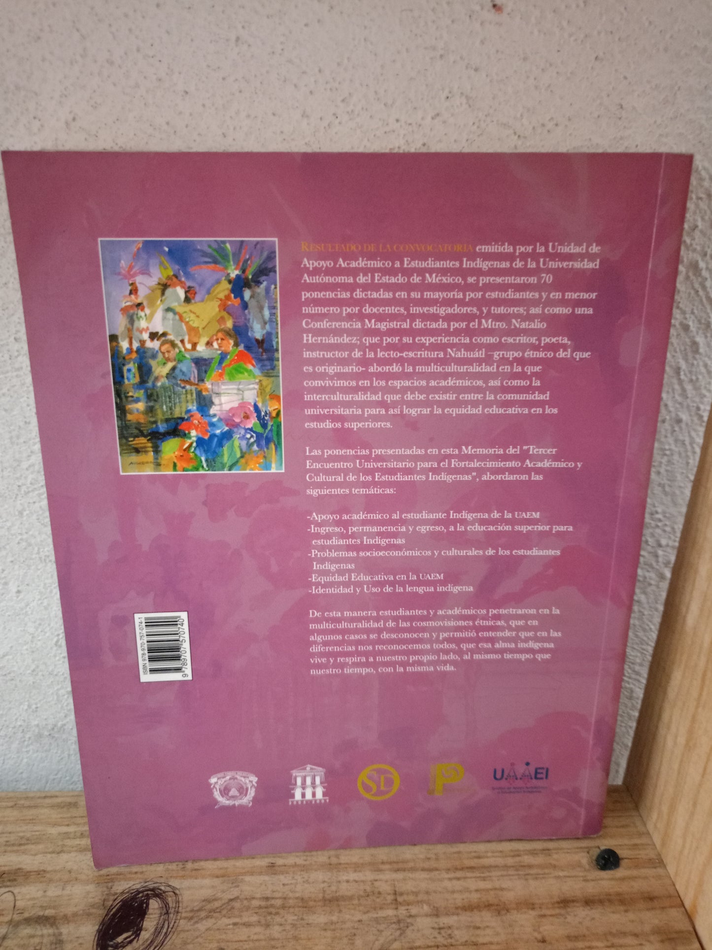 TERCER ENCUENTRO UNIVERSITARIO PARA EL FORTALECIMIENTO ACADÉMICO Y CULTURAL DE LOS ESTUDIANTES INDÍGENAS POR JUDITH DAMARYS MARTÍNEZ TAPIA USADO EDUCACIÓN LITERARIO 305