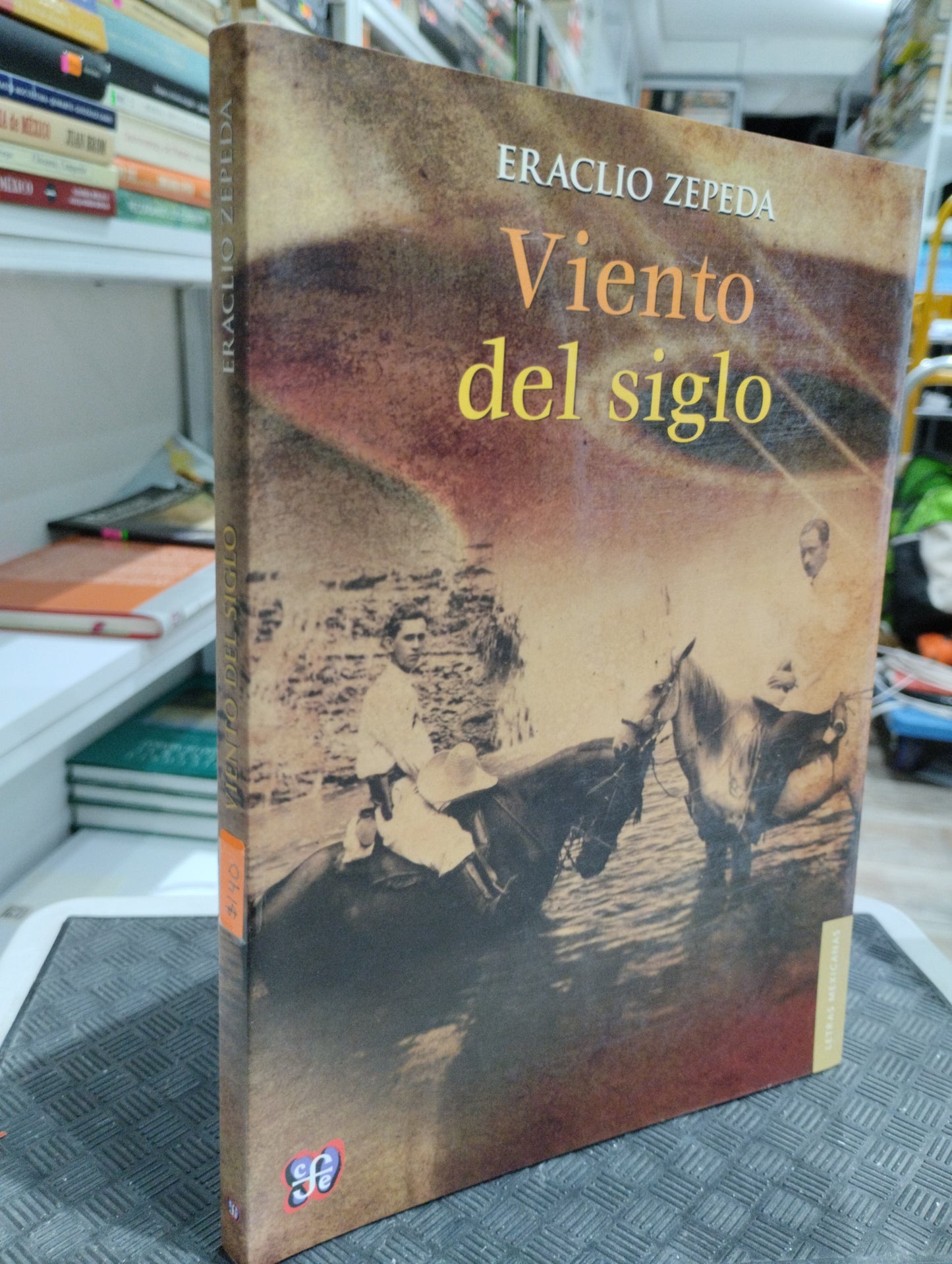 VIENTO DEL SIGLO POR ERACLIO ZEPEDA USADO HISTORIA JUAREZ 515