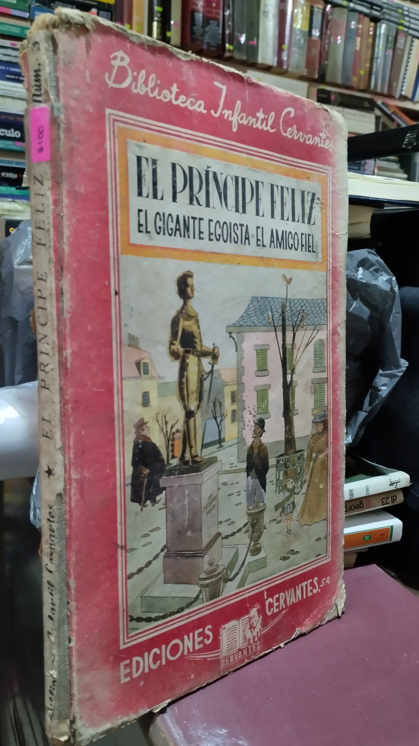 EL PRINCIPE FELIZ POR BIBLIOTECA INFANTIL CERVANTES LIBRO USADO ANTIGUO ALDAMA
