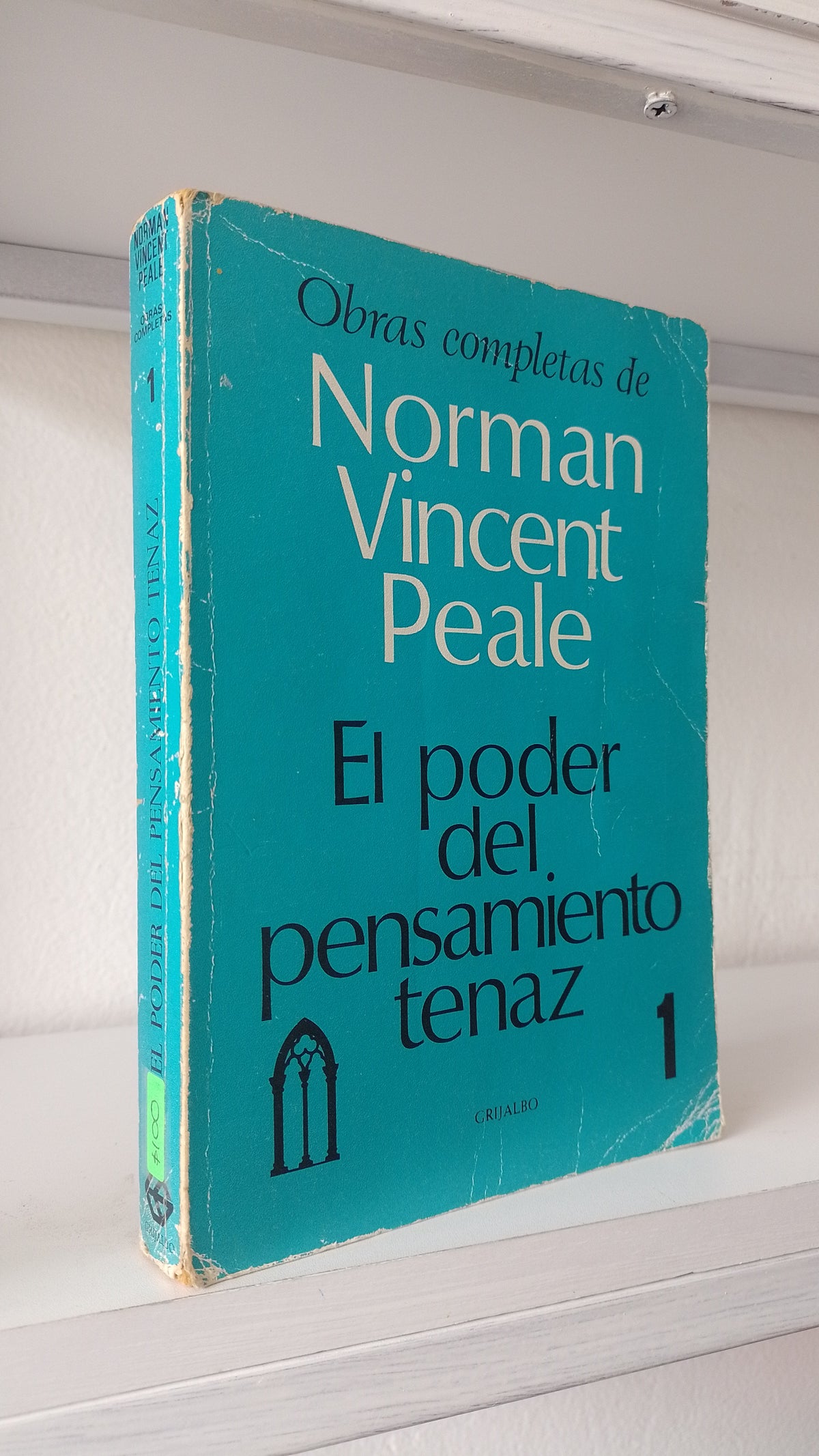 EL PODER DEL PENSAMIENTO TENAZ 1 POR NORMAN VINCENT PEALE USADO SUPERACION PERSONAL JUAREZ 515