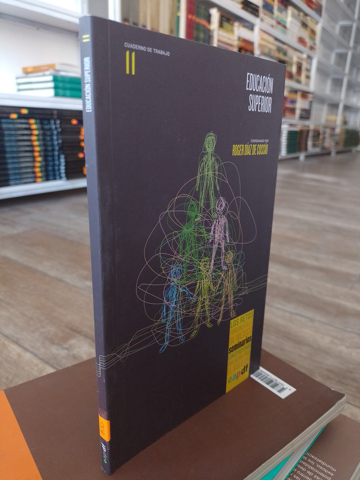 CUADERNO DE TRABAJO 11 EDUCACION SUPERIOR POR ROGER DIAZ DE COSSIO USADO SOCIOLOGIA JUAREZ 515