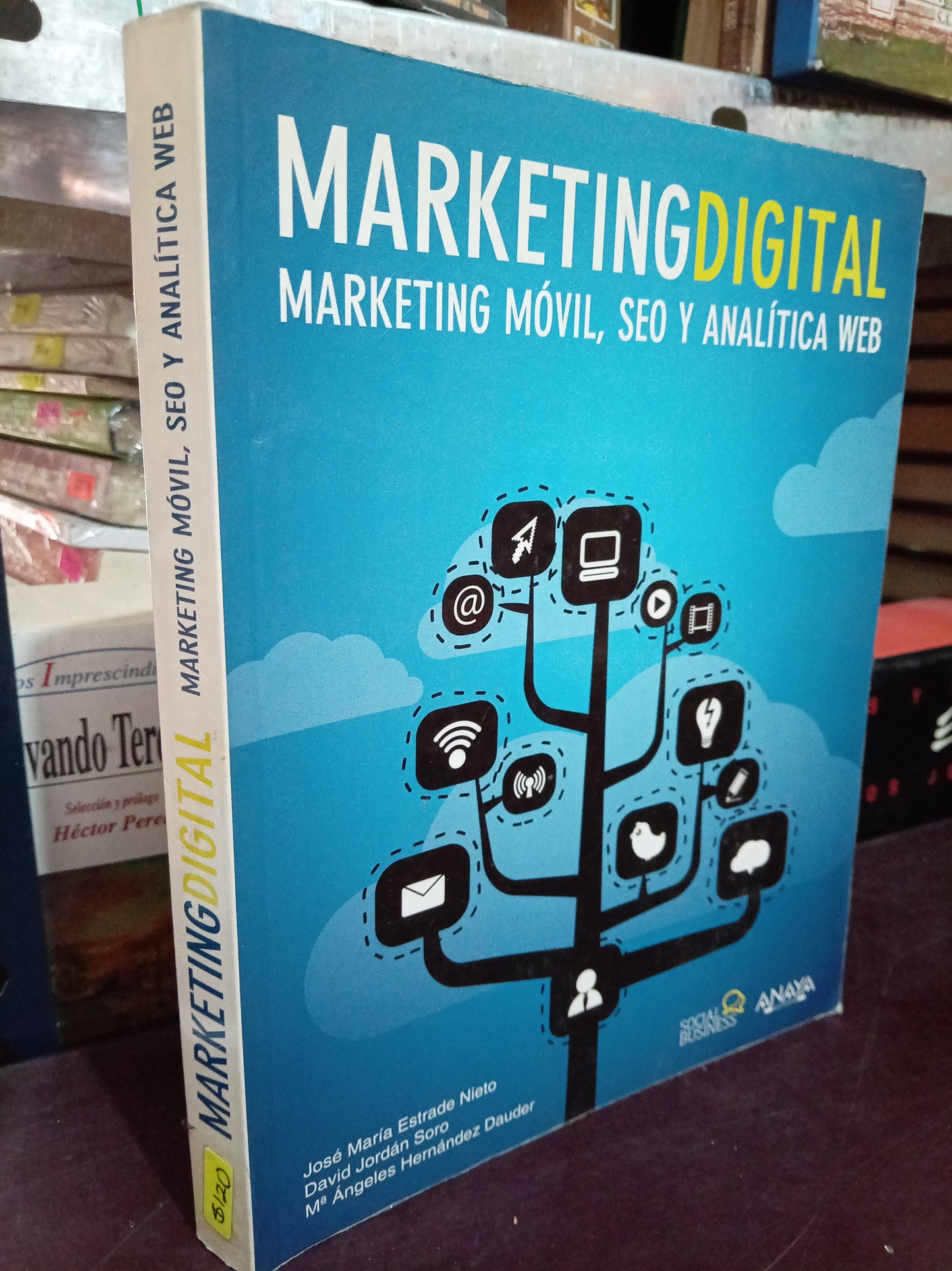 MARKETINGDIGITAL MARKETING MÓVIL SEO Y ANALÍTICA WEB POR JOSÉ MARÍA ESTRADE NIETO DAVID JORDAN ÁNGELES HERNÁNDEZ USADO ADMIN LITERARIO 305
