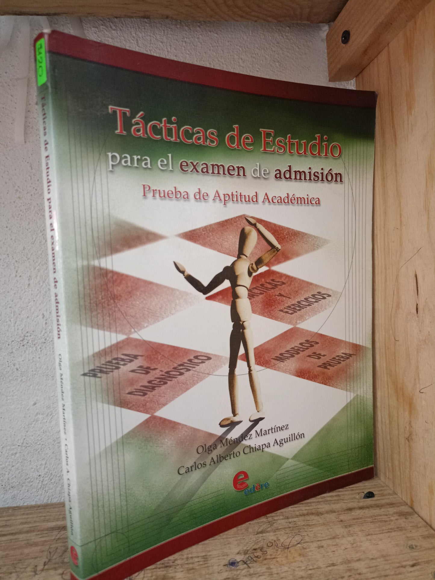 TÉCNICAS DE ESTUDIO PARA EL EXAMEN DE ADMISIÓN PRUEBA DE APTITUD ACADÉMICA OLGA MÉNDEZ MARTÍNEZ CARLOS ALBERTO CHIAPA AGUILLÓN USADO EDUCACIÓN LITERARIO 305